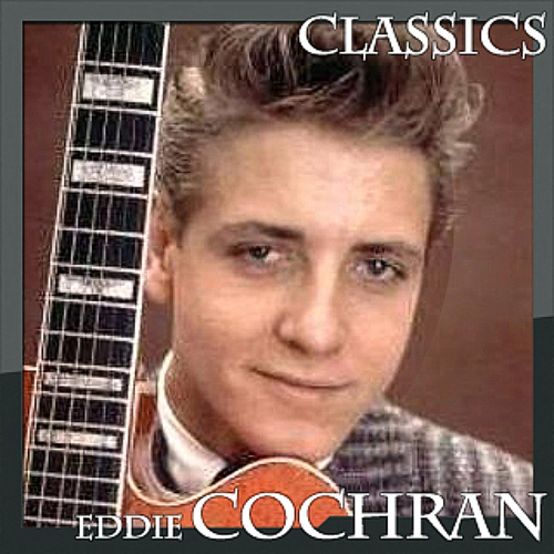 Постер альбома Eddie Cochran - Classics