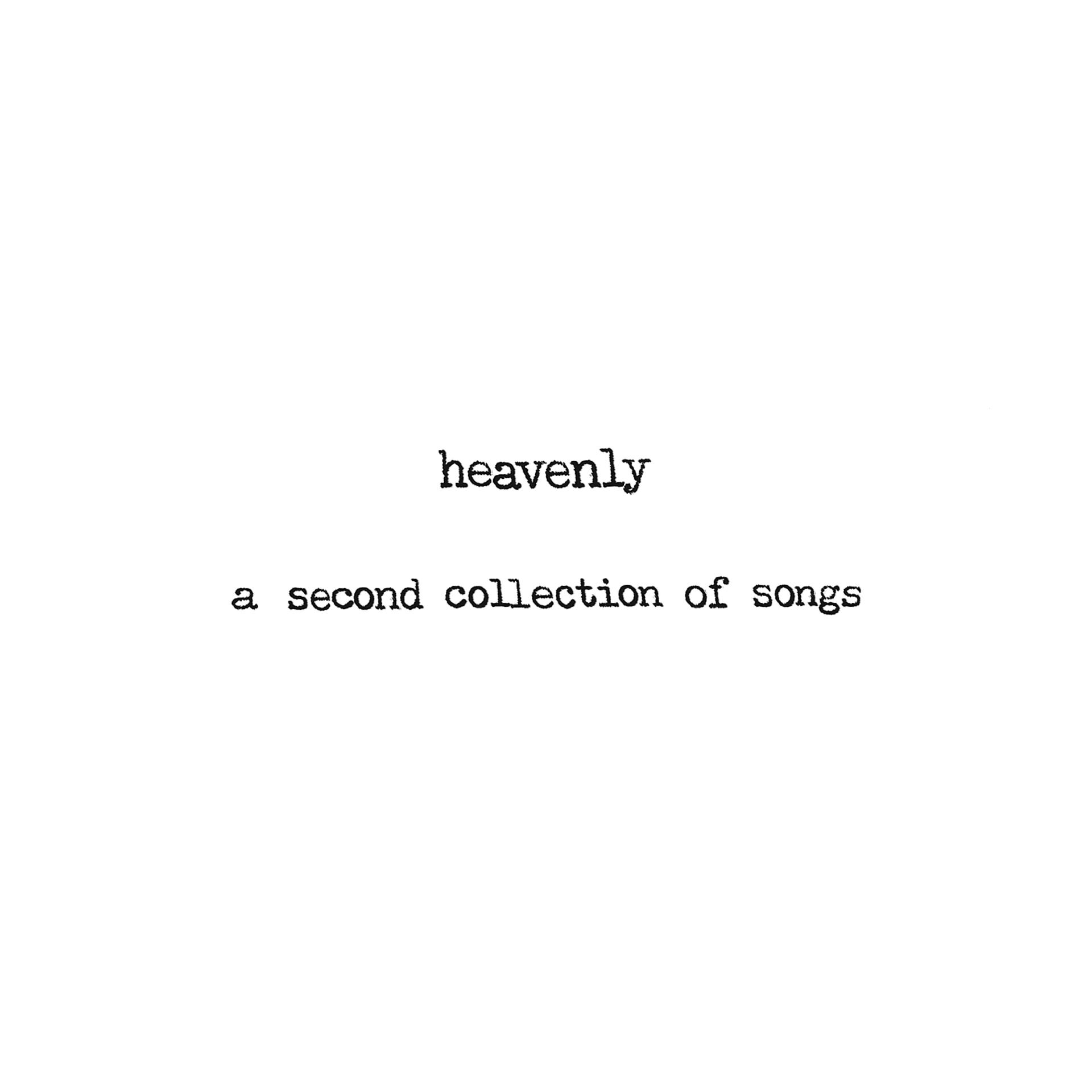 Постер альбома Heavenly: A Second Collection Of Songs