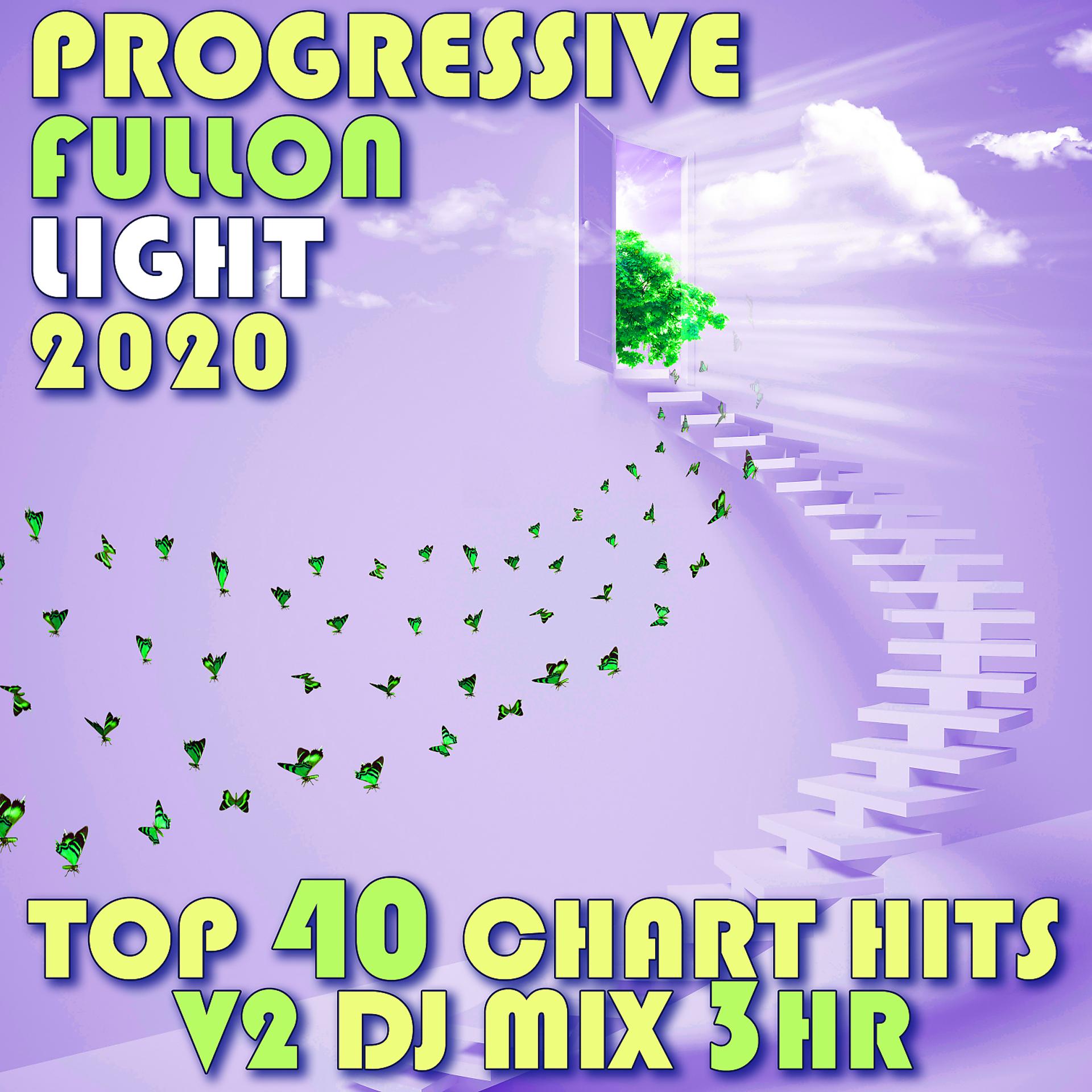 Постер альбома Progressive Fullon Light 2020 Top 40 Chart Hits V2 DJ Mix 3Hr
