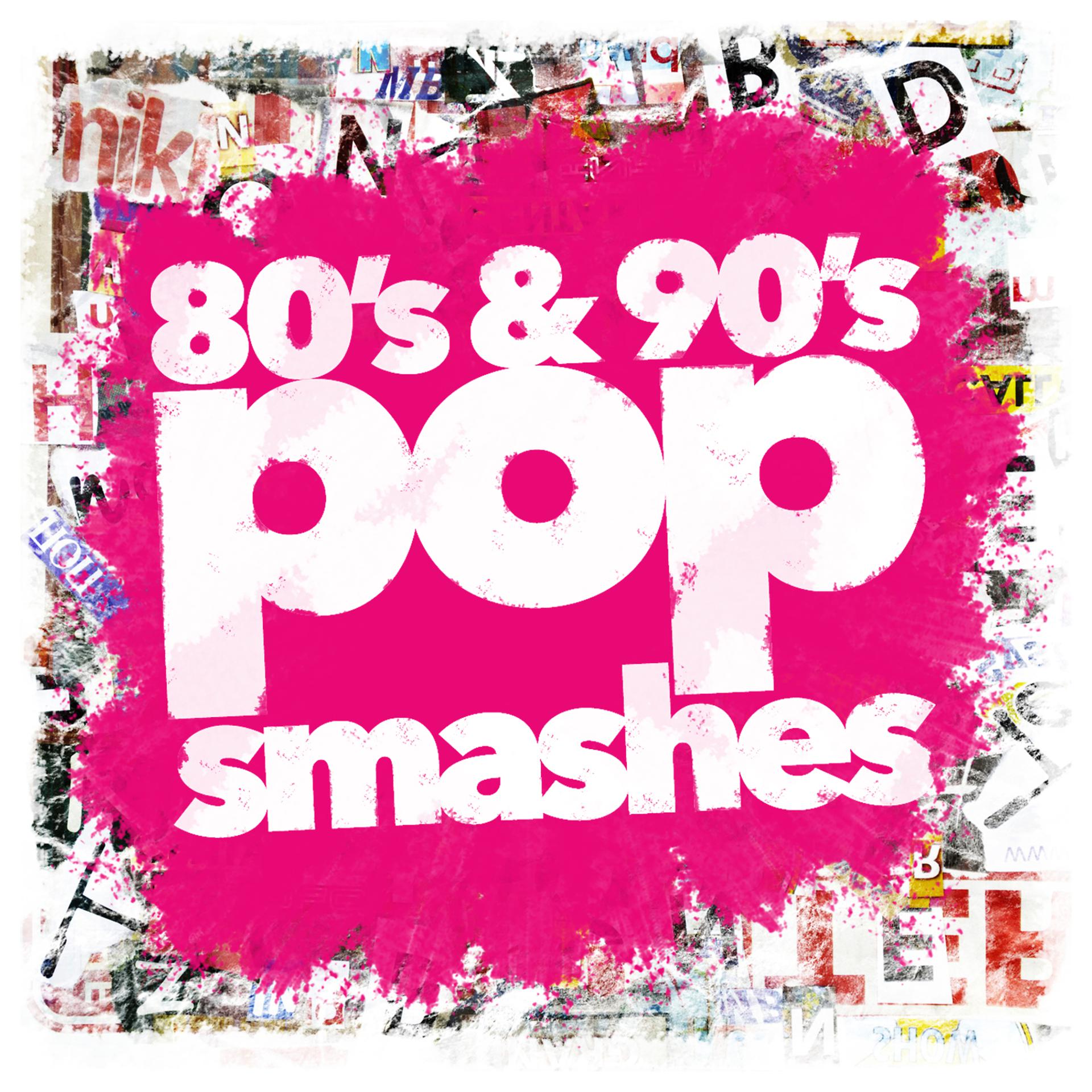 Постер альбома 80's & 90's Pop Smashes