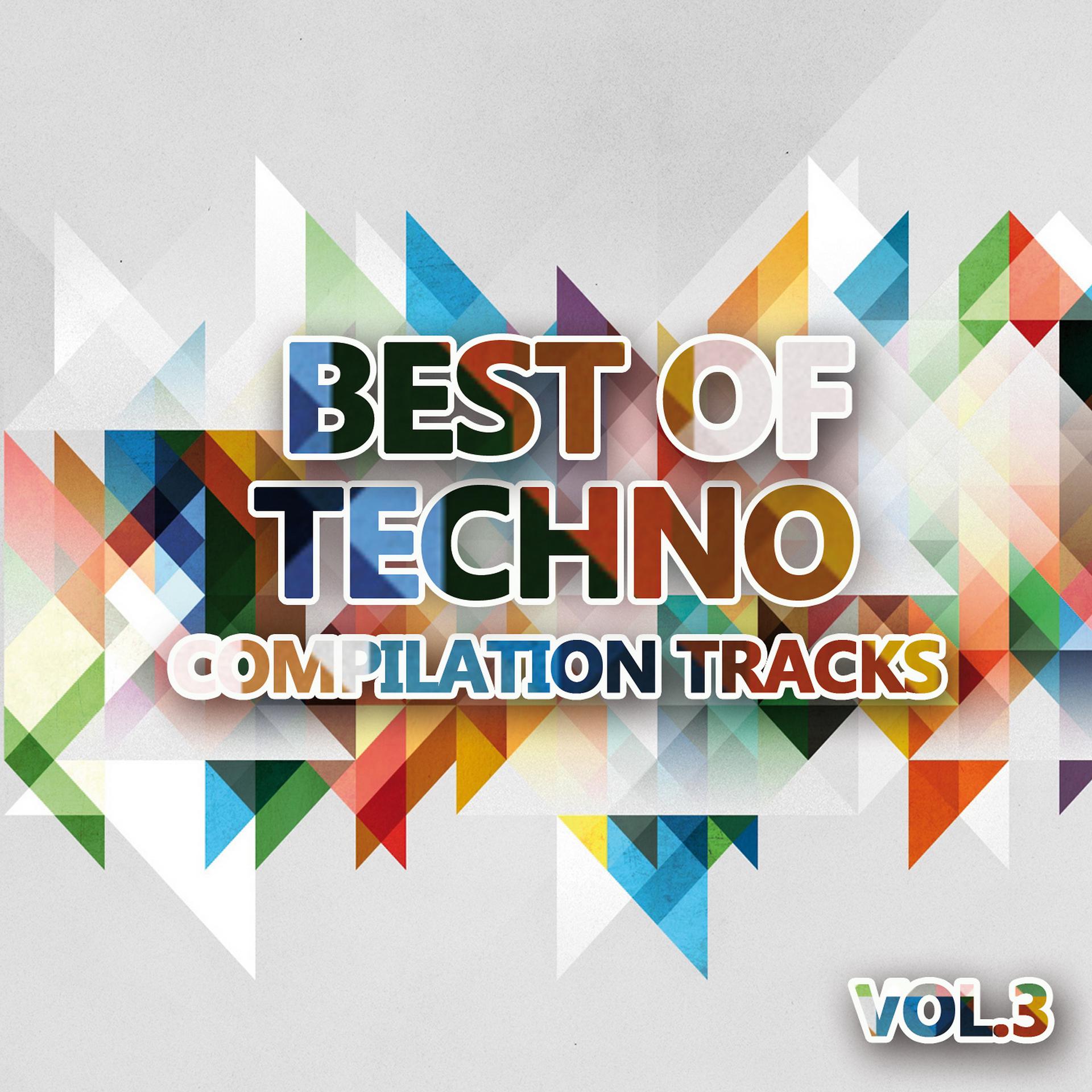 Постер альбома Best of Techno Vol. 3 (Compilation Tracks)