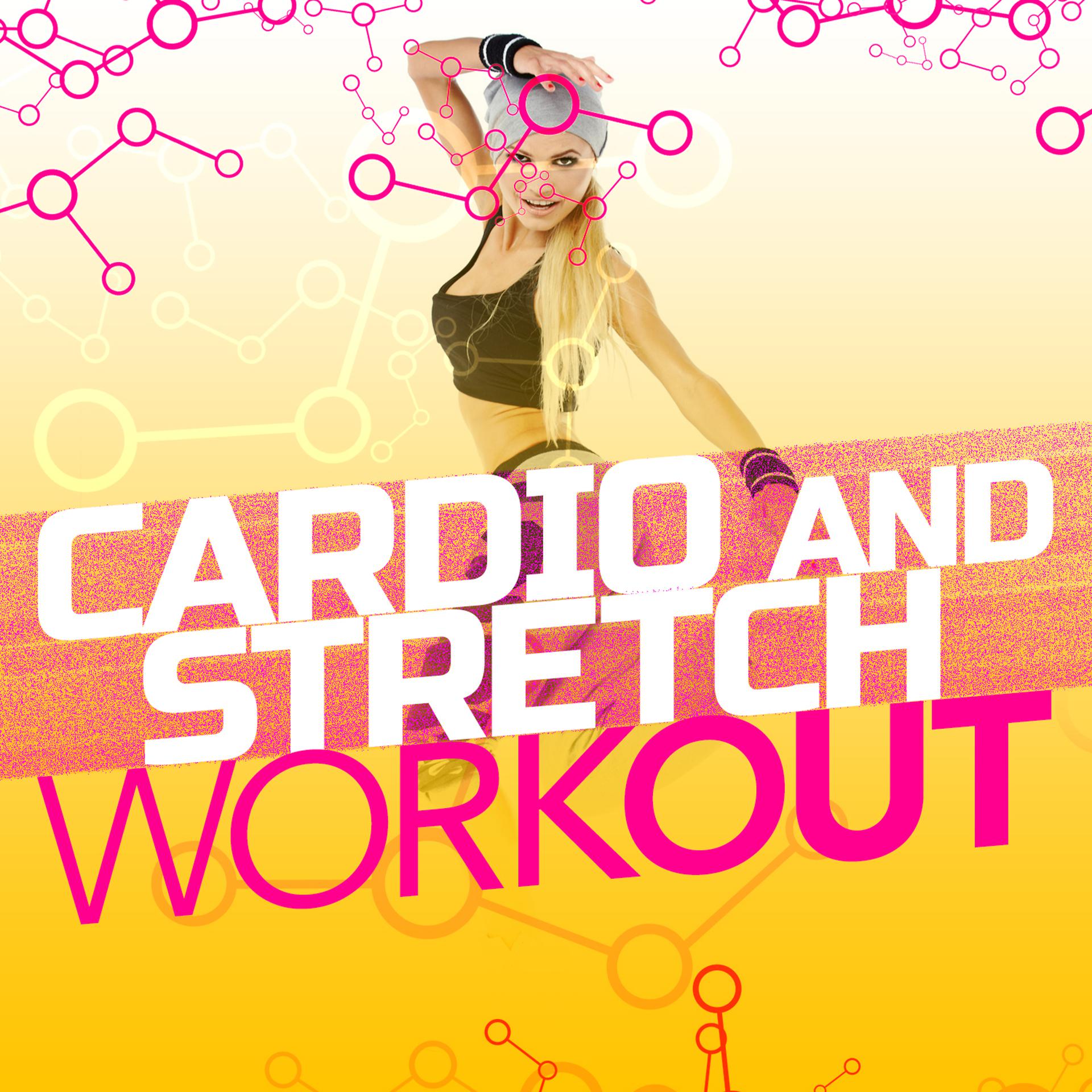 Постер альбома Cardio and Stretch Workout