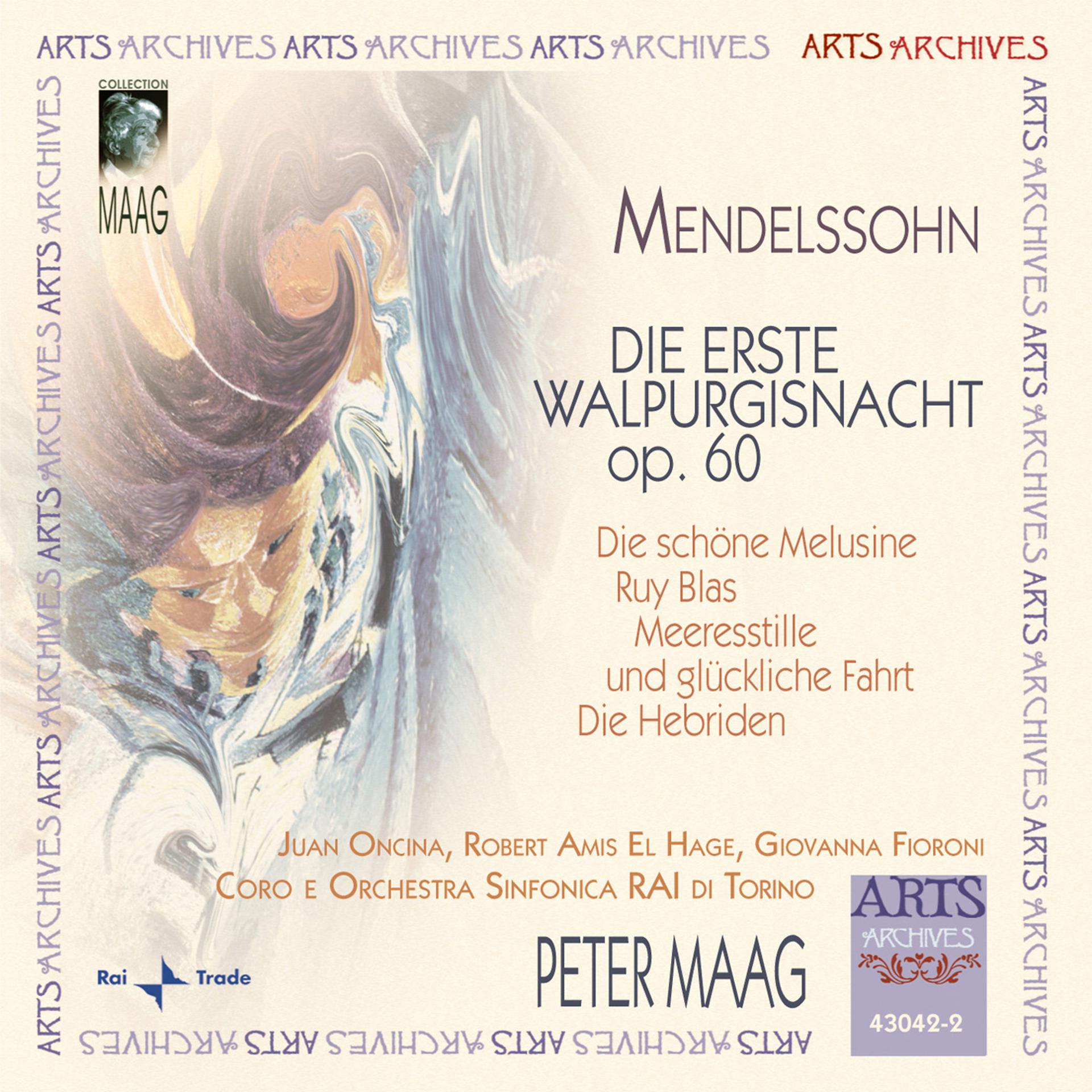 Постер альбома Mendelssohn-Bartholdy: Die Erste Walpurgisnacht Op. 60, Die Schöne Melusine, Ruy Blas, Meerestille Und Glückliche Fahrt, Die Hebriden