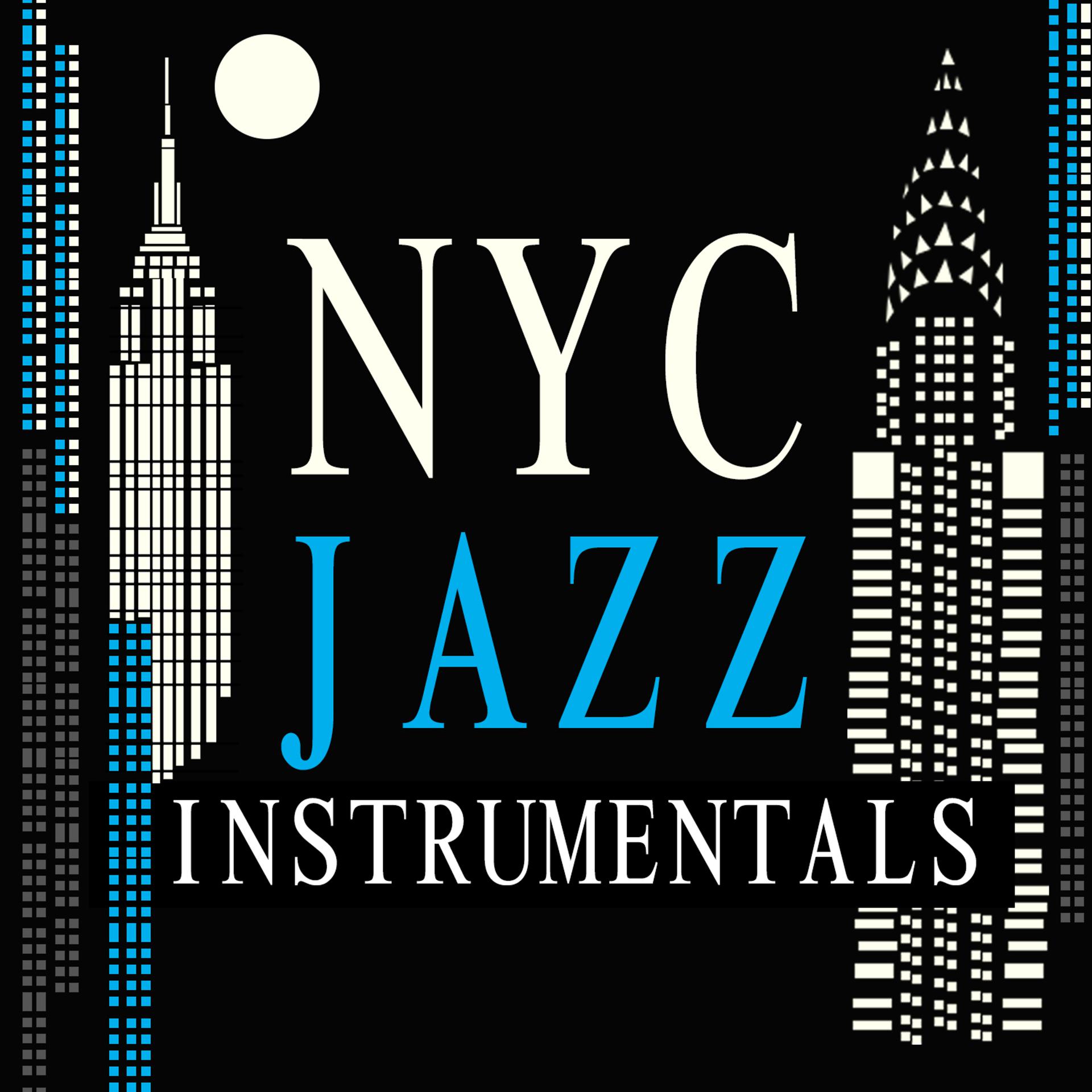 Постер альбома Nyc Jazz Instrumentals