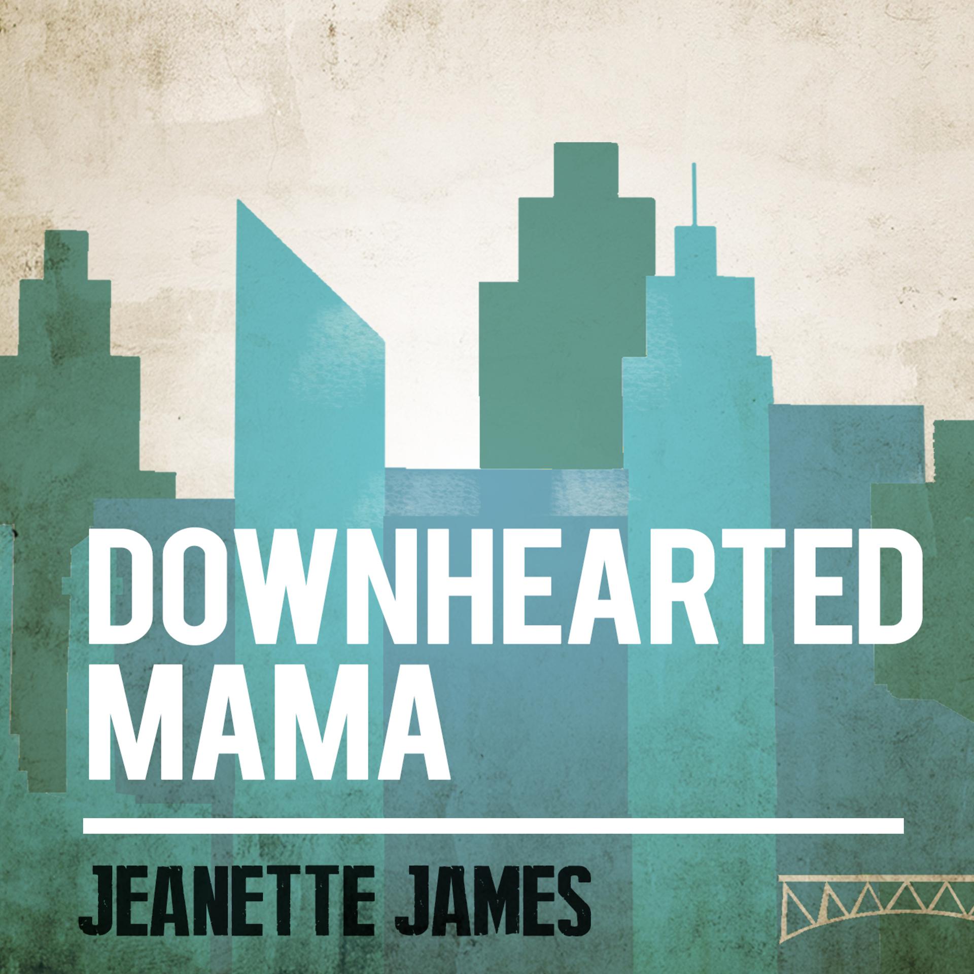 Постер альбома Downhearted Mama