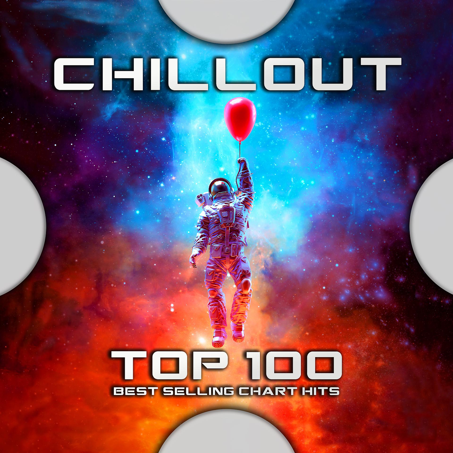 Постер альбома Chillout Top 100 Best Selling Chart Hits