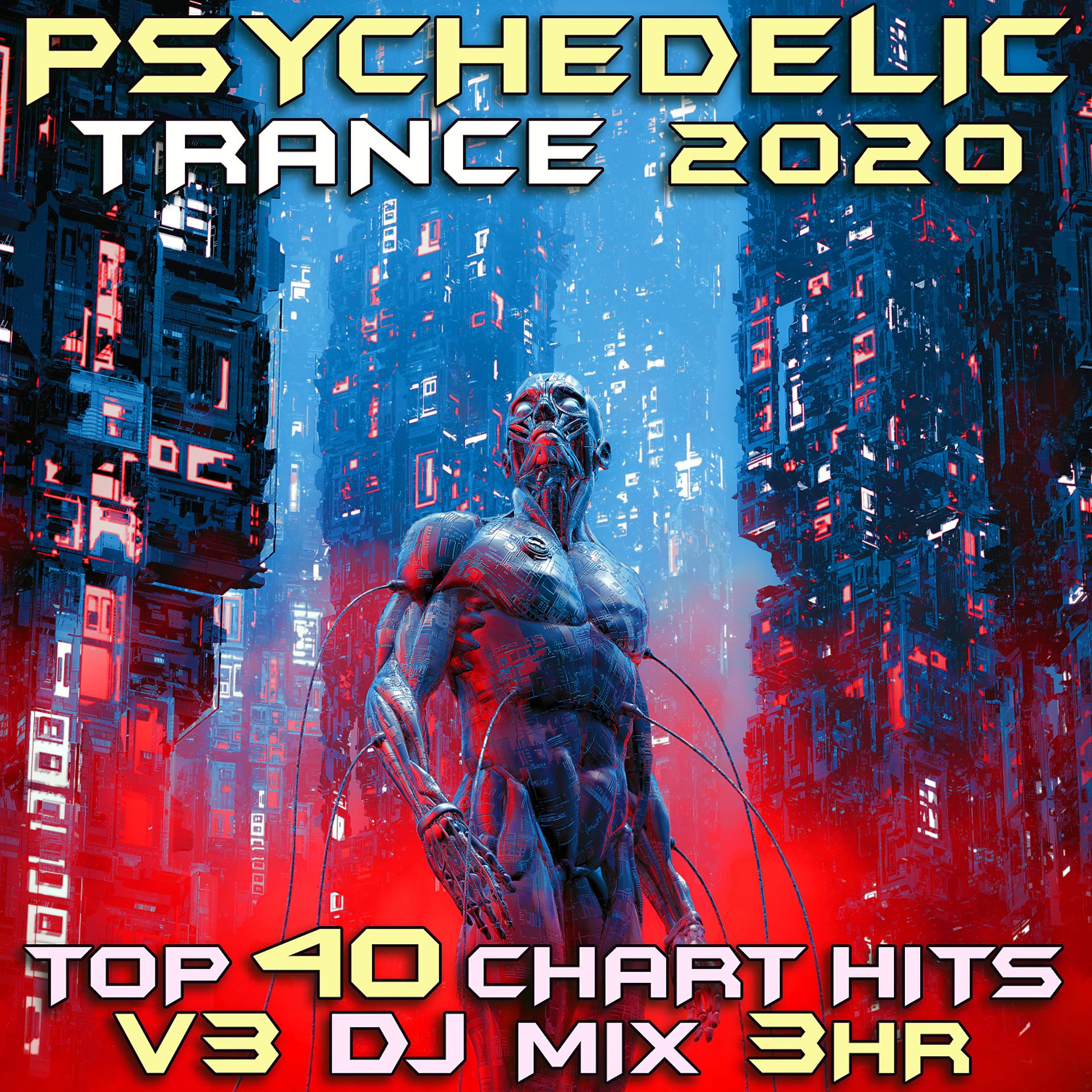 Постер альбома Psychedelic Trance 2020 Top 40 Chart Hits, Vol. 3 (DJ Mix 3Hr)