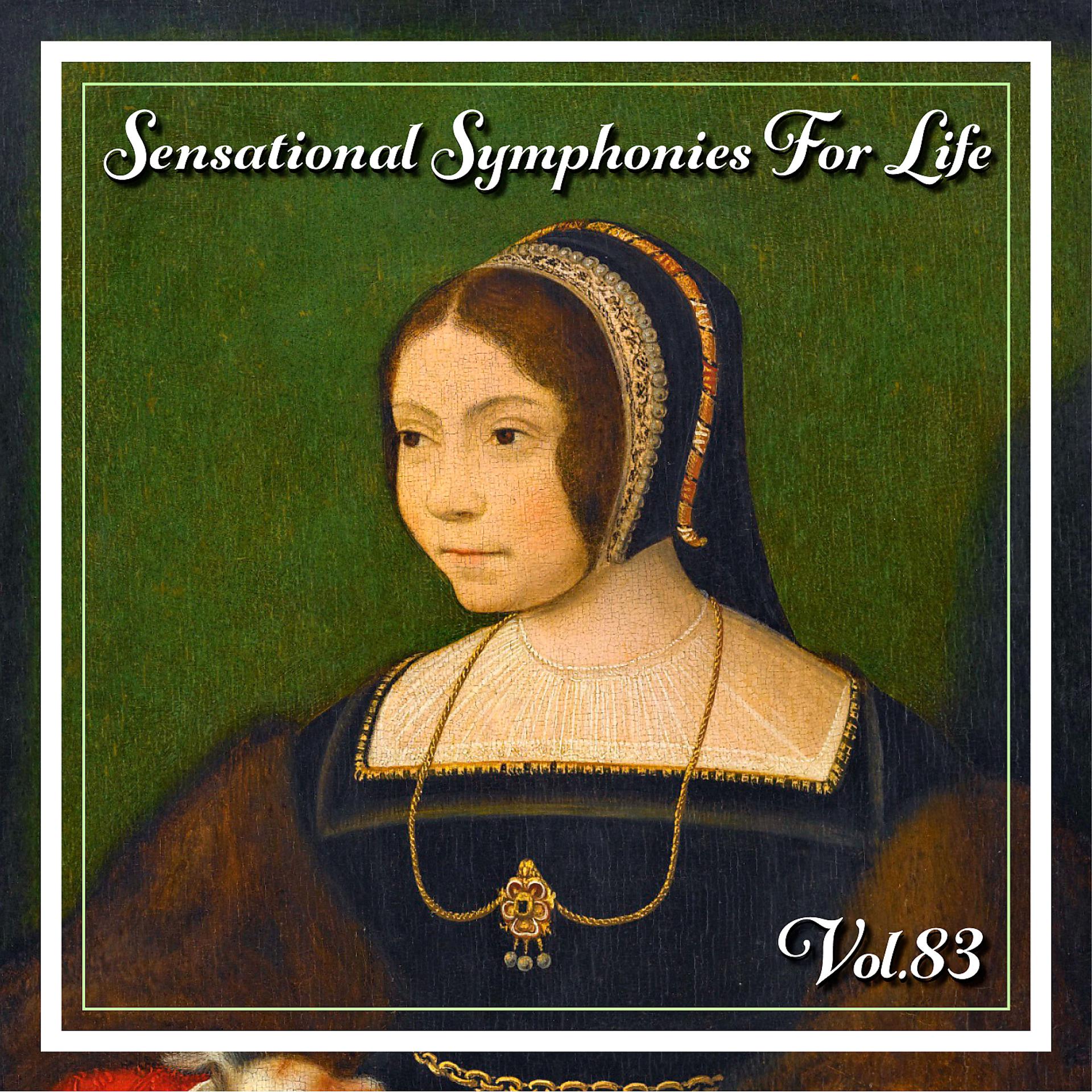 Постер альбома Sensational Symphonies For Life, Vol. 83 - The Symphonies No 4 Vol. 2