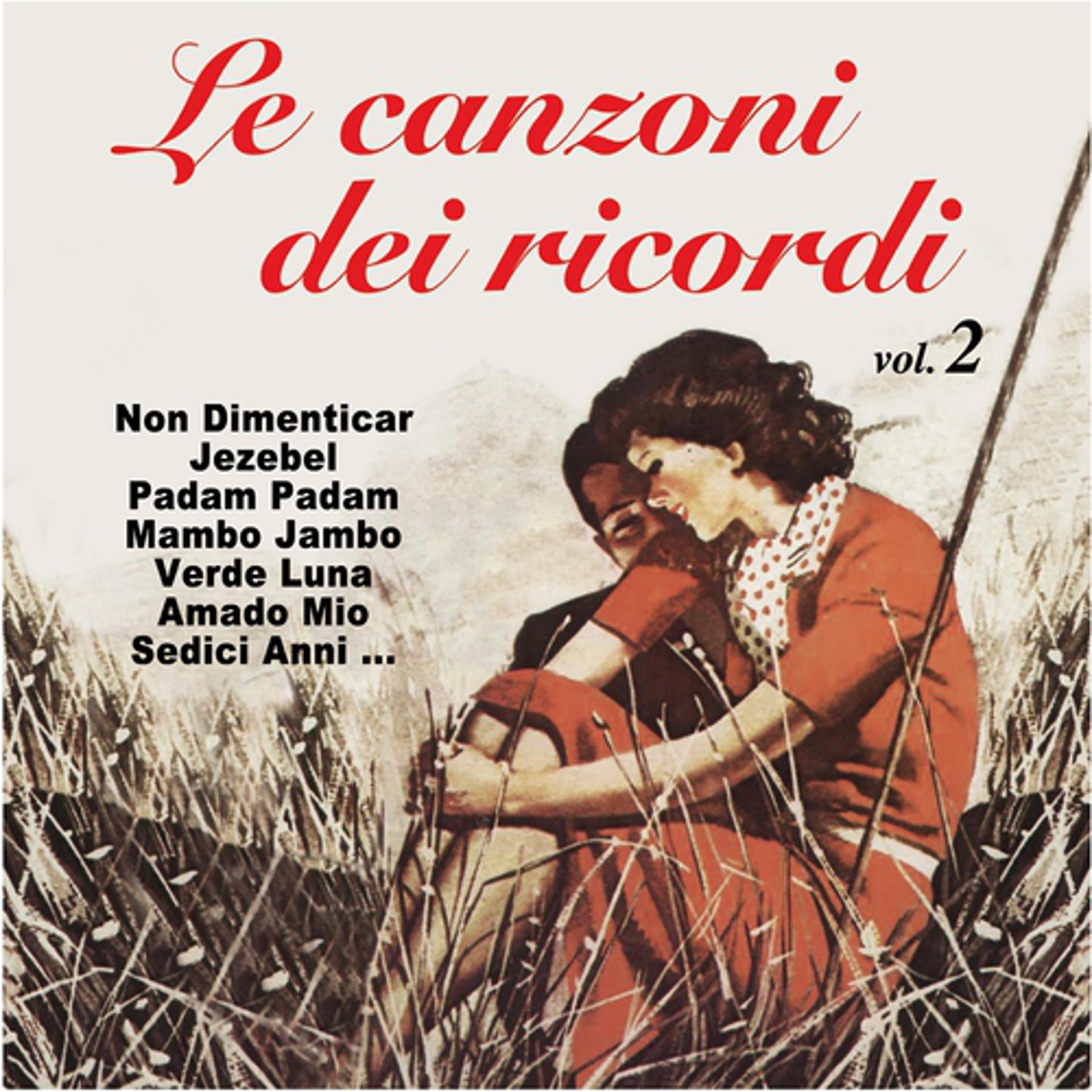 Постер альбома Le canzoni dei ricordi, Vol. 2