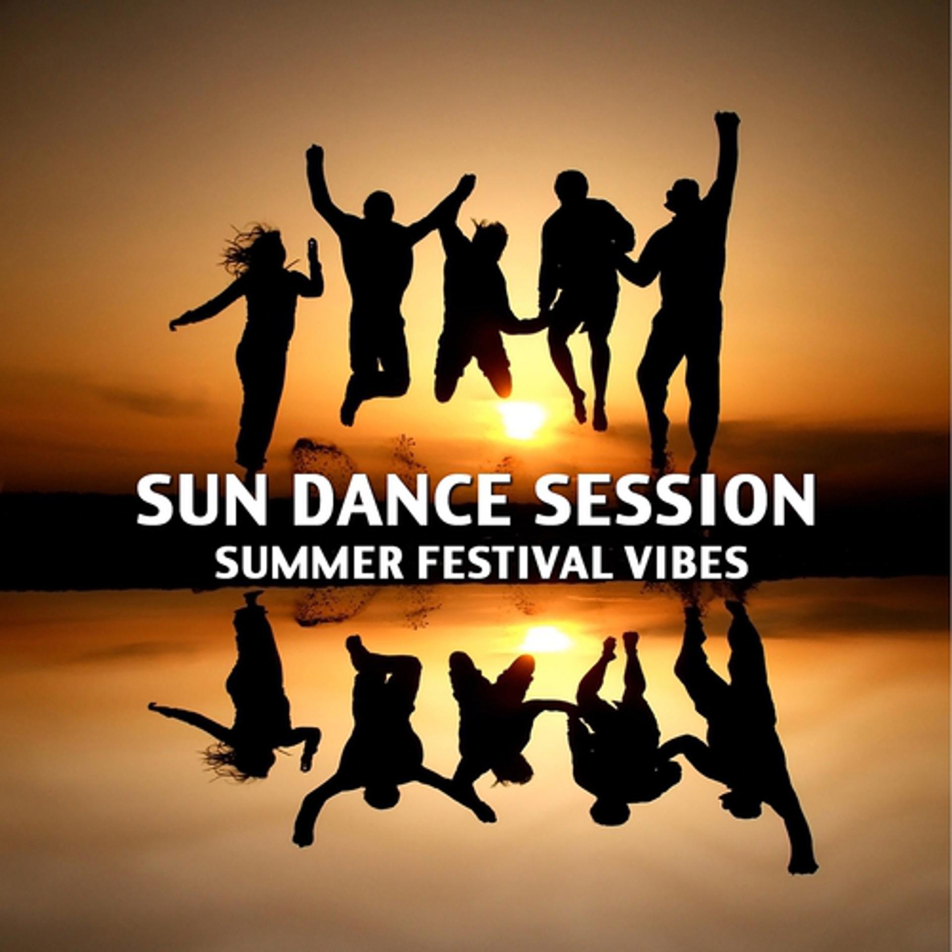 Постер альбома Sun Dance Session - Summer Festival Vibes
