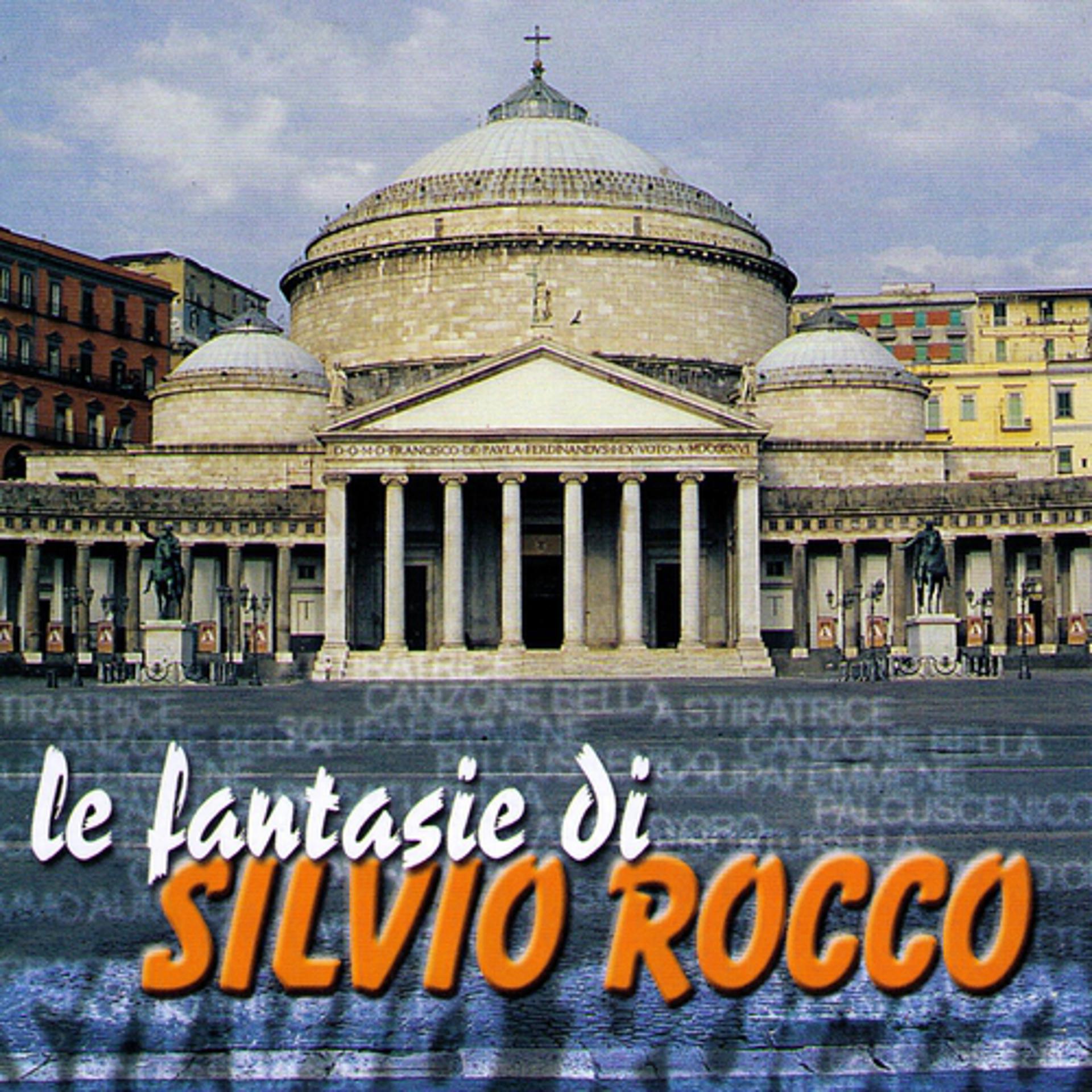 Постер альбома Le Fantasie Di Silvio Rocco