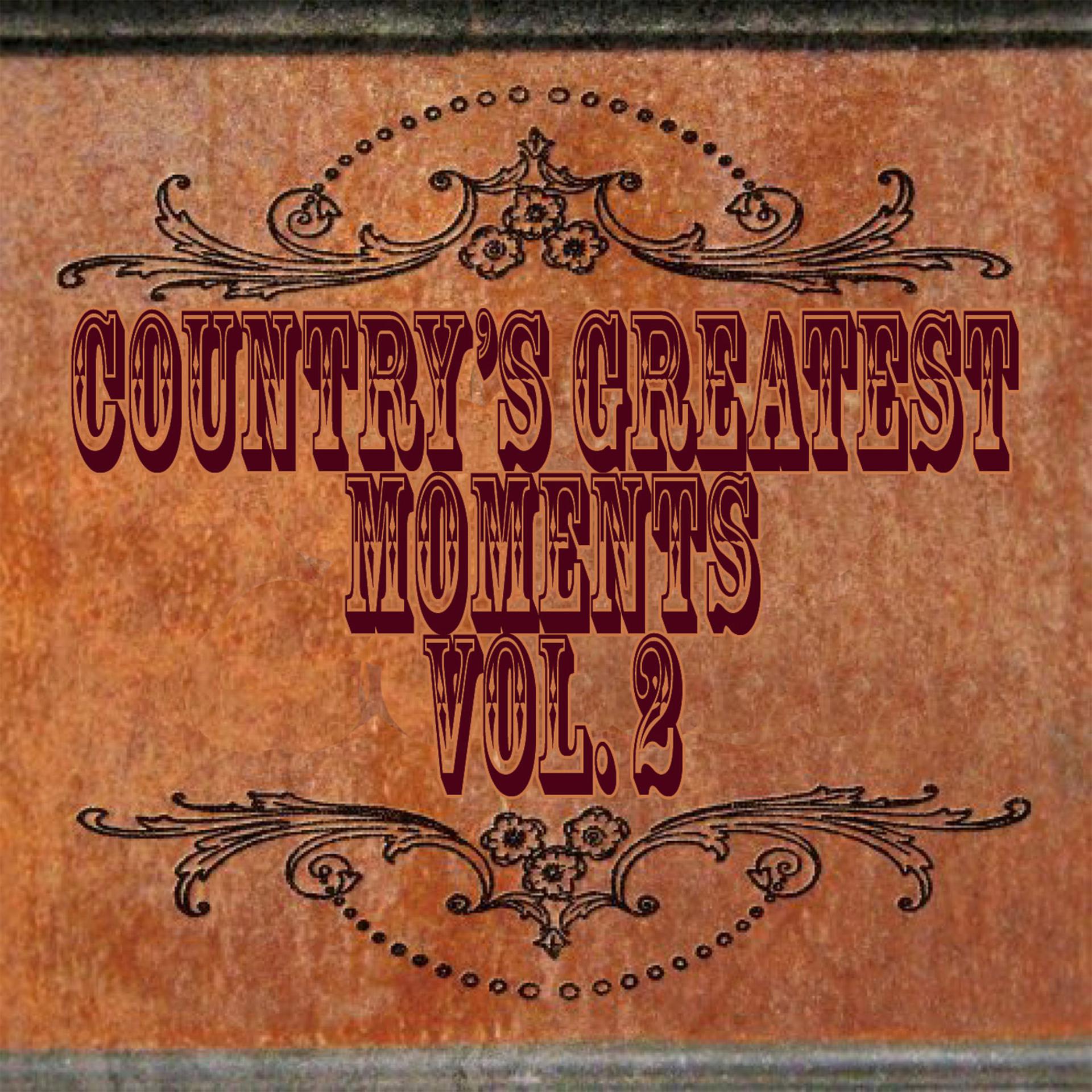 Постер альбома Country's Greatest Moments Vol. 2