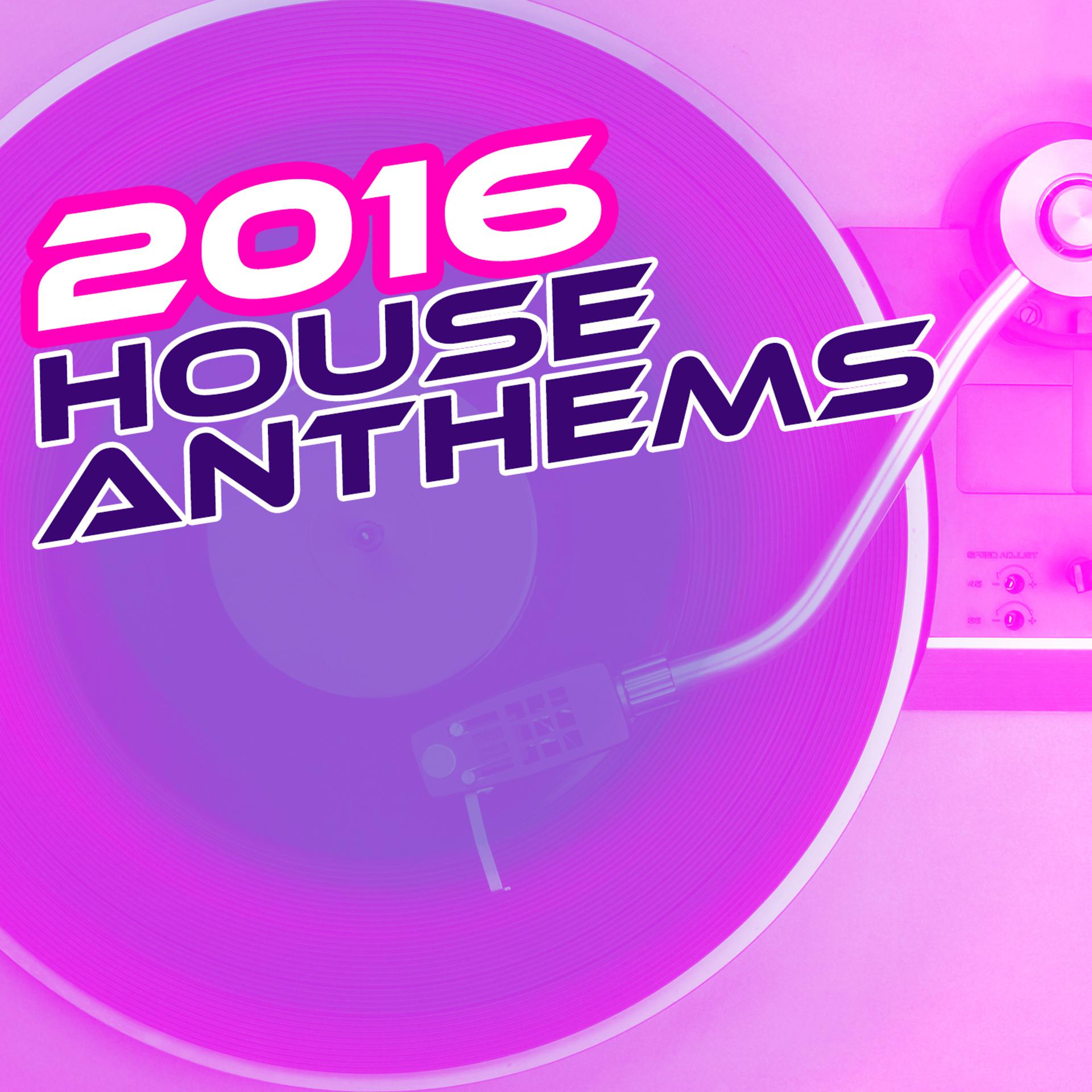 Постер альбома 2016: House Anthems