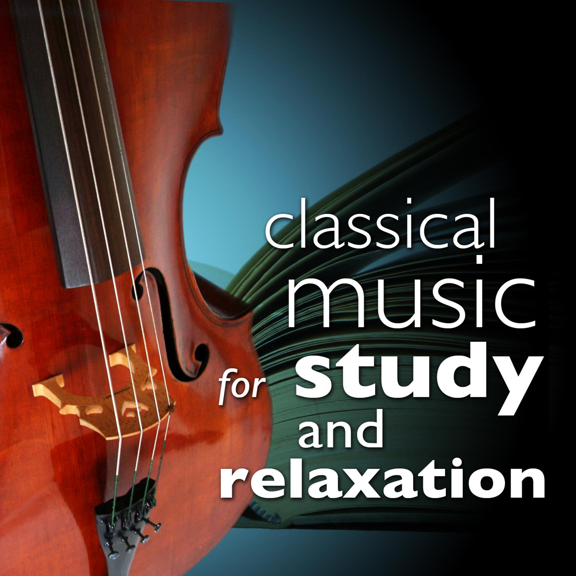 Постер альбома Classical Music for Study and Relaxation (Straight A's Concentration Focus)