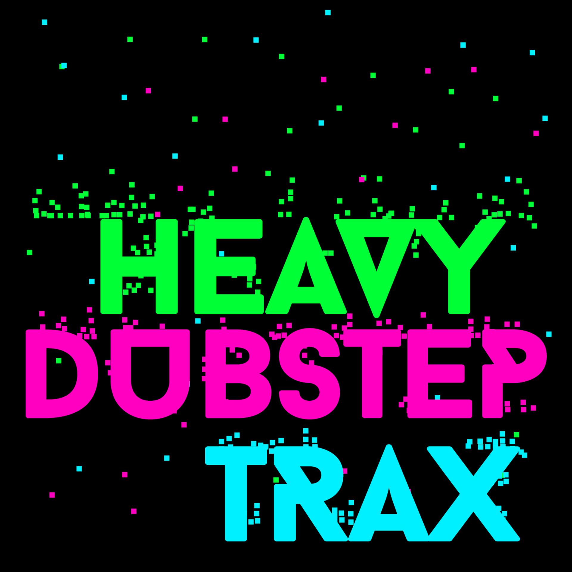 Постер альбома Heavy Dubstep Trax