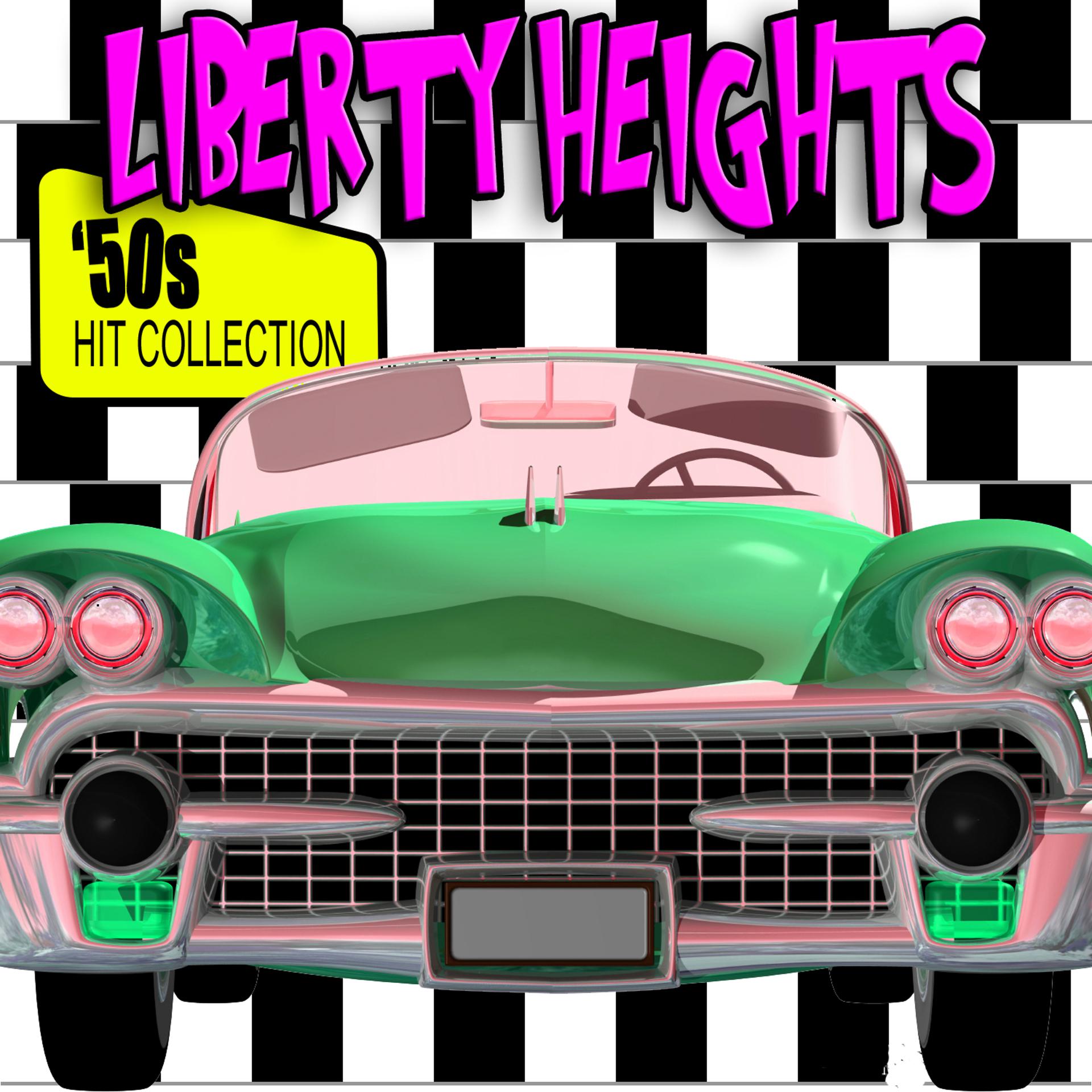 Постер альбома Liberty Heights - '50s Hit Collection