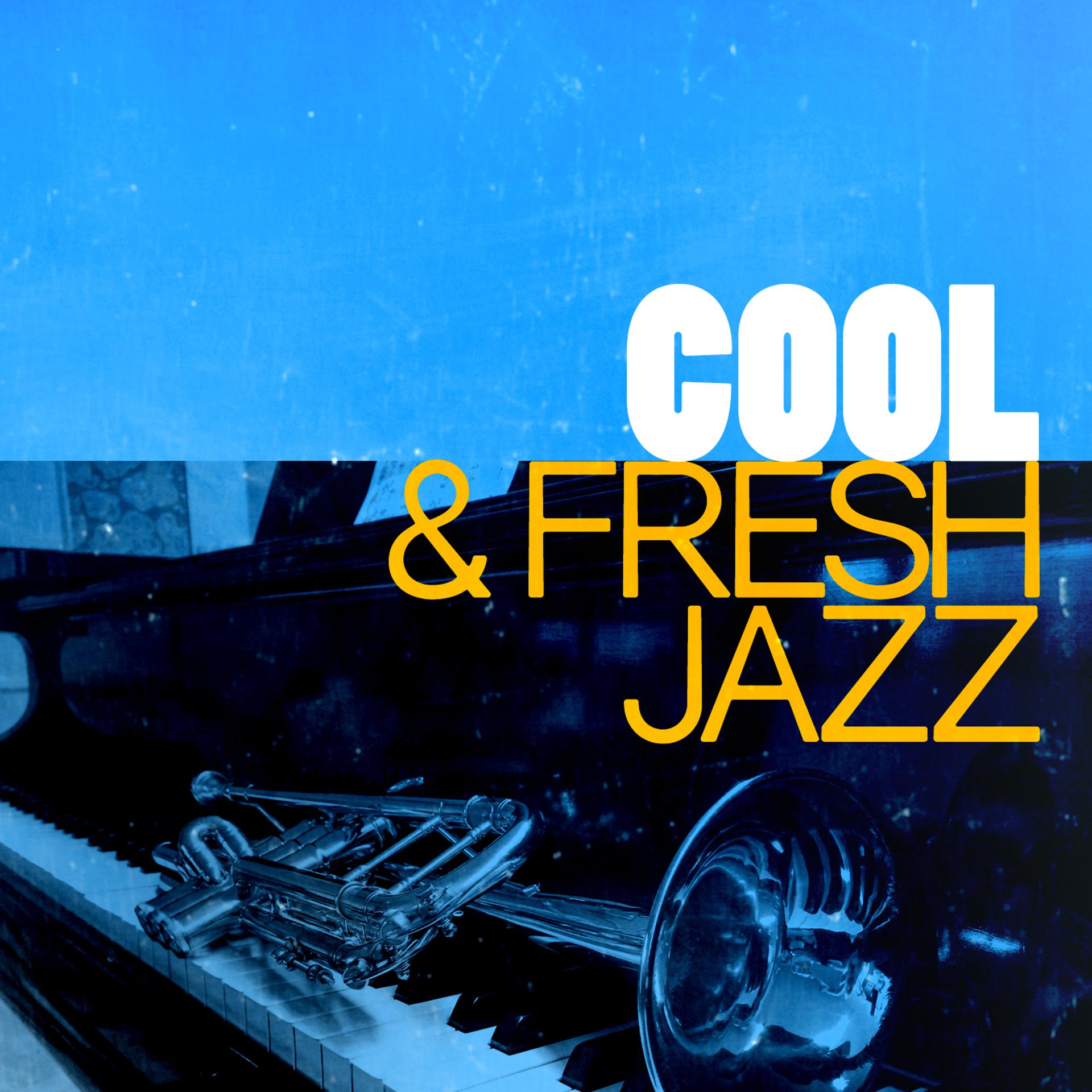 Постер альбома Cool & Fresh Jazz