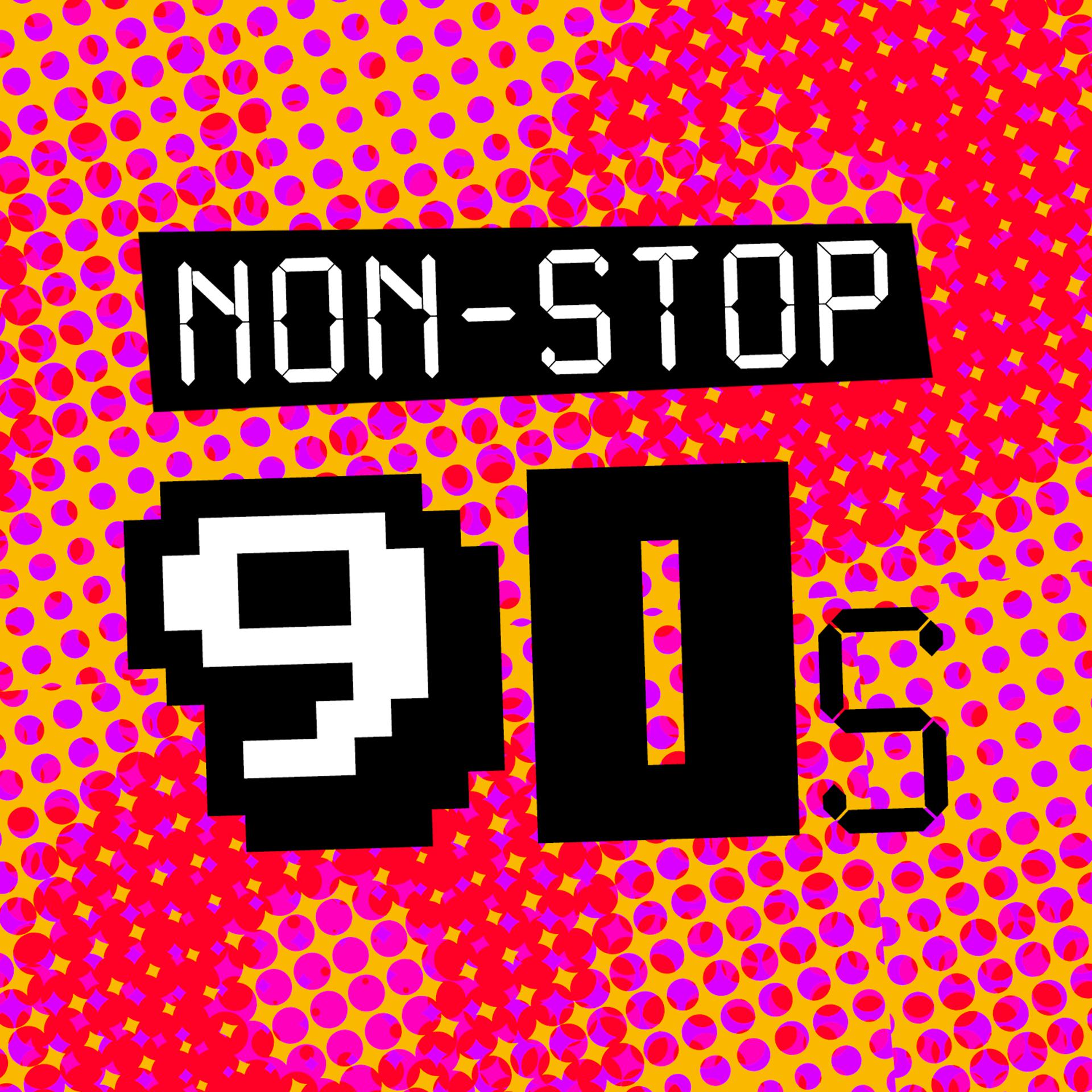 Постер альбома Non-Stop 90's