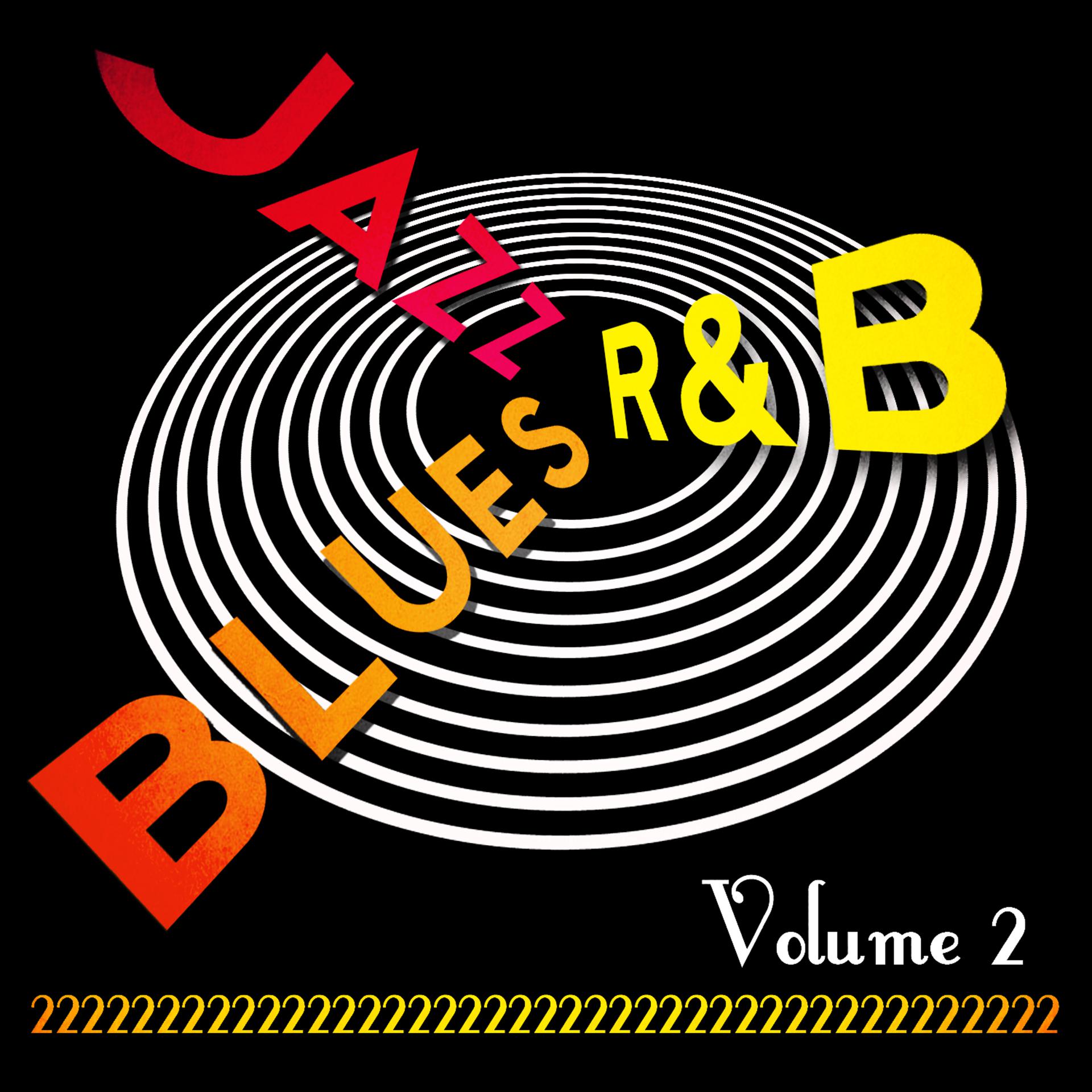 Постер альбома Jazz Blues R&B! Vol. 2