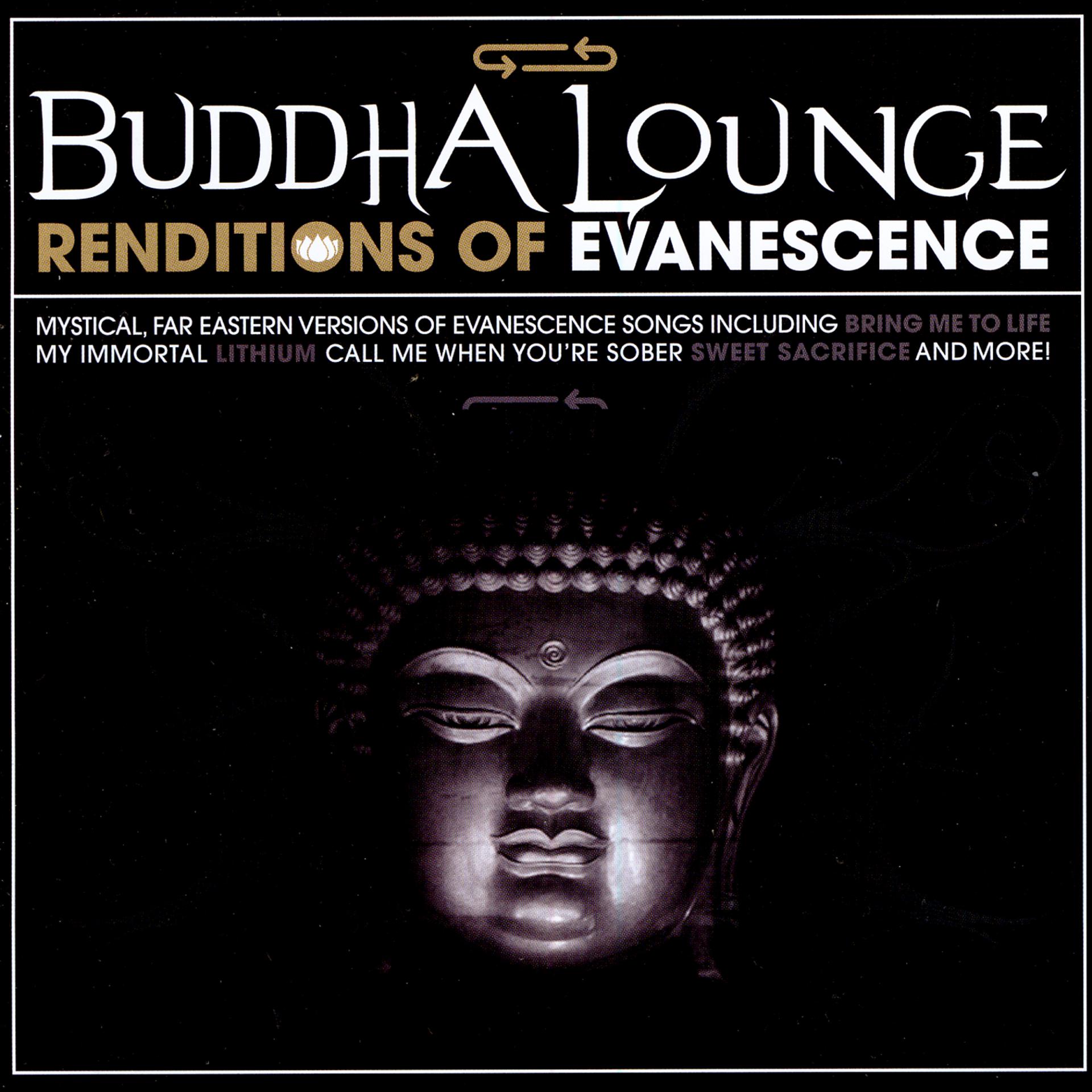 Постер альбома Buddha Lounge Renditions Of Evanescence