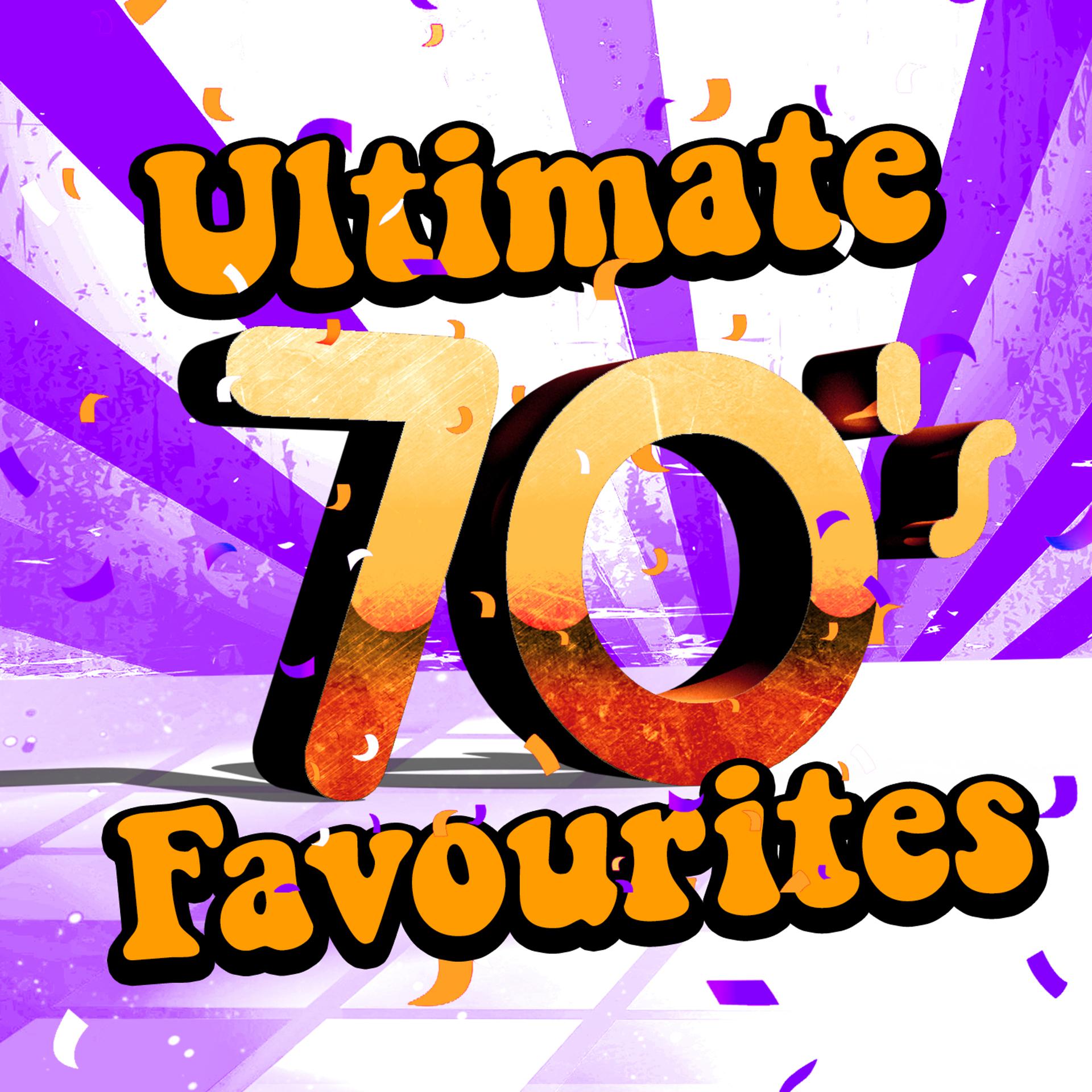Постер альбома Ultimate 70's Favourites