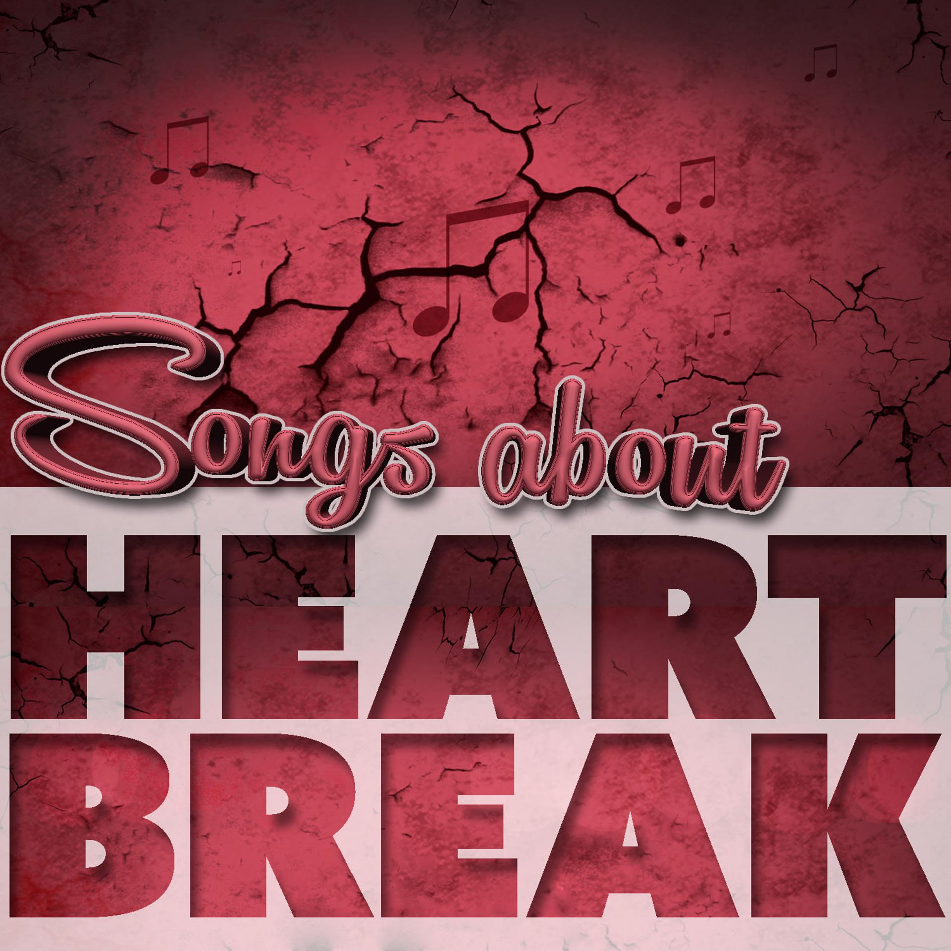 Постер альбома Songs About Heartbreak