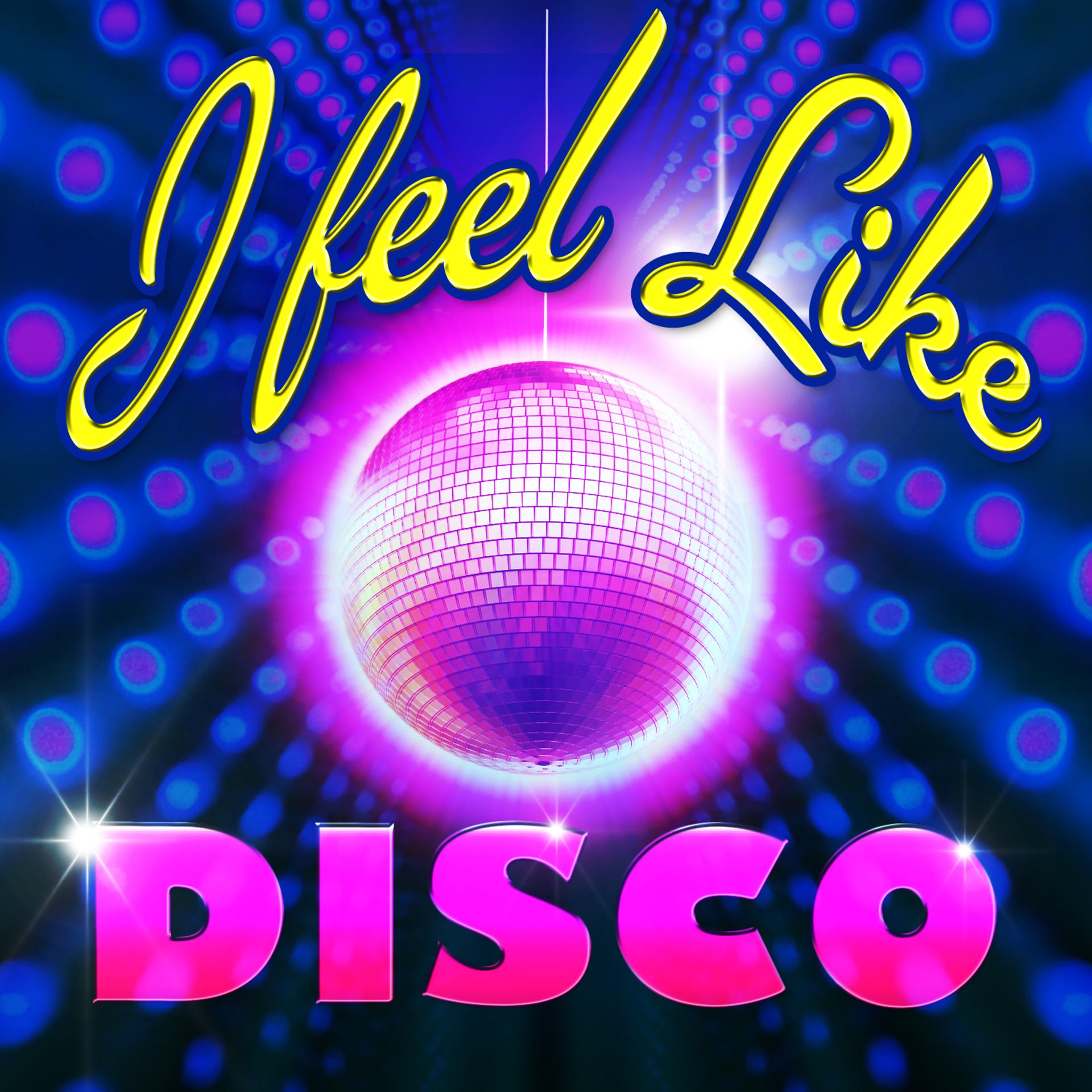 Постер альбома I Feel Like Disco