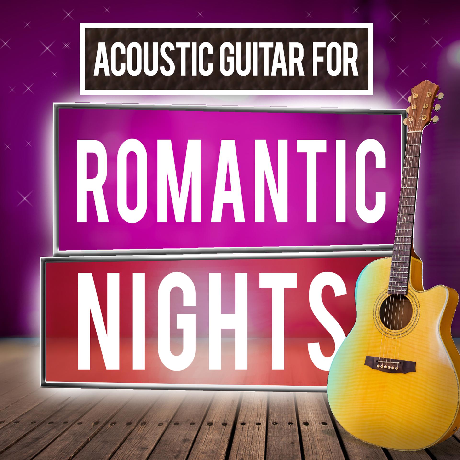 Постер альбома Acoustic Guitar for Romantic Nights