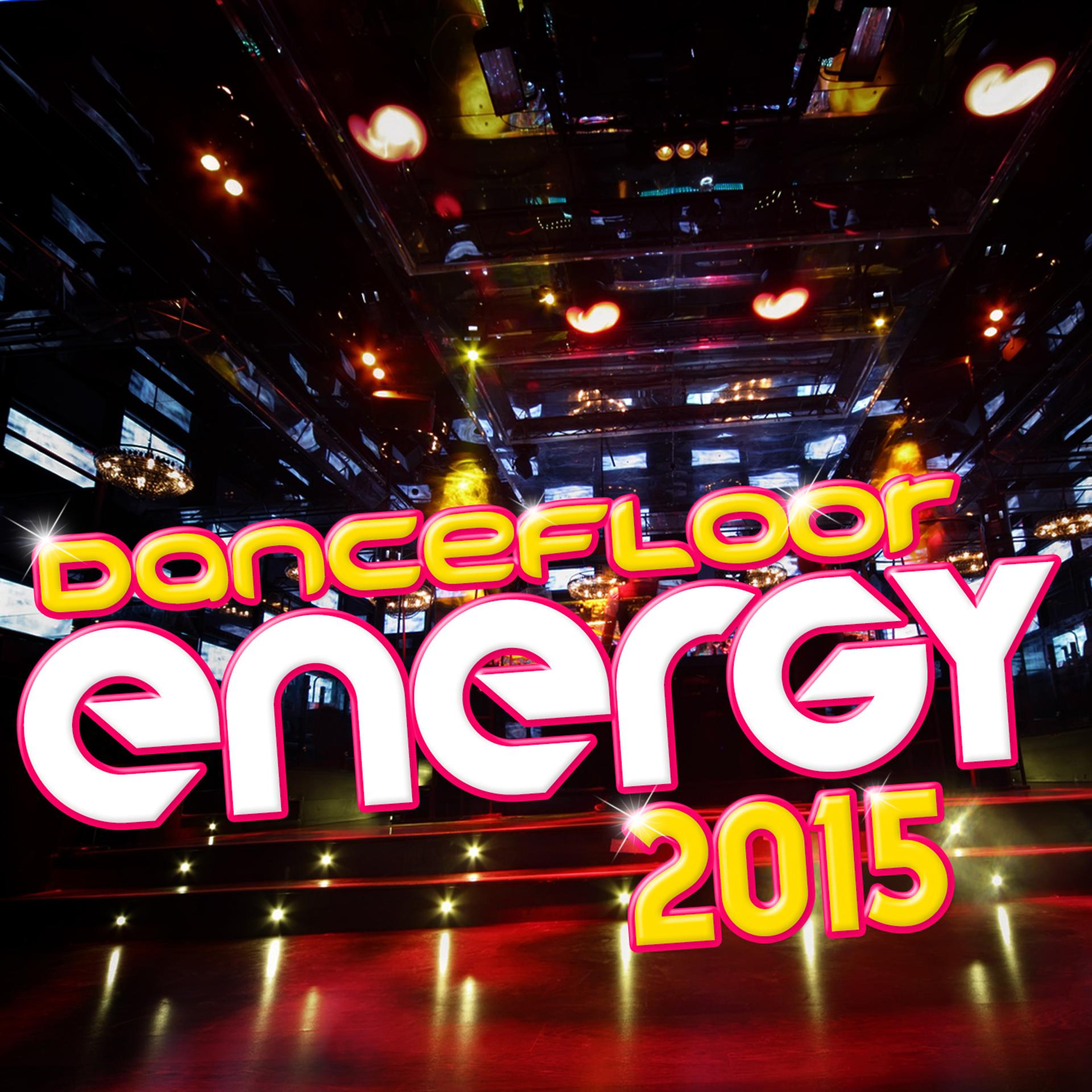 Постер альбома Dance Floor Energy 2015