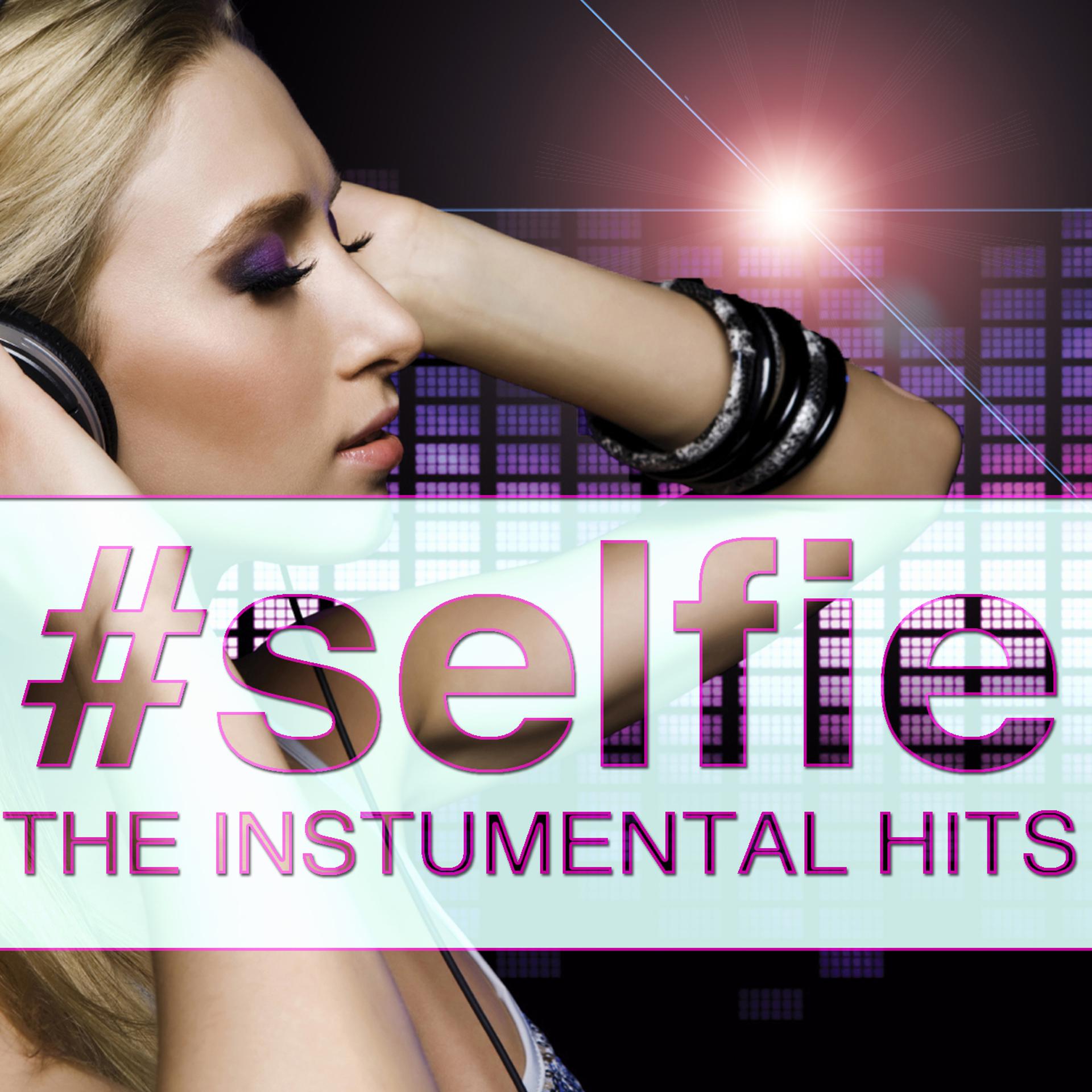 Постер альбома #SELFIE - The Instrumental Hits