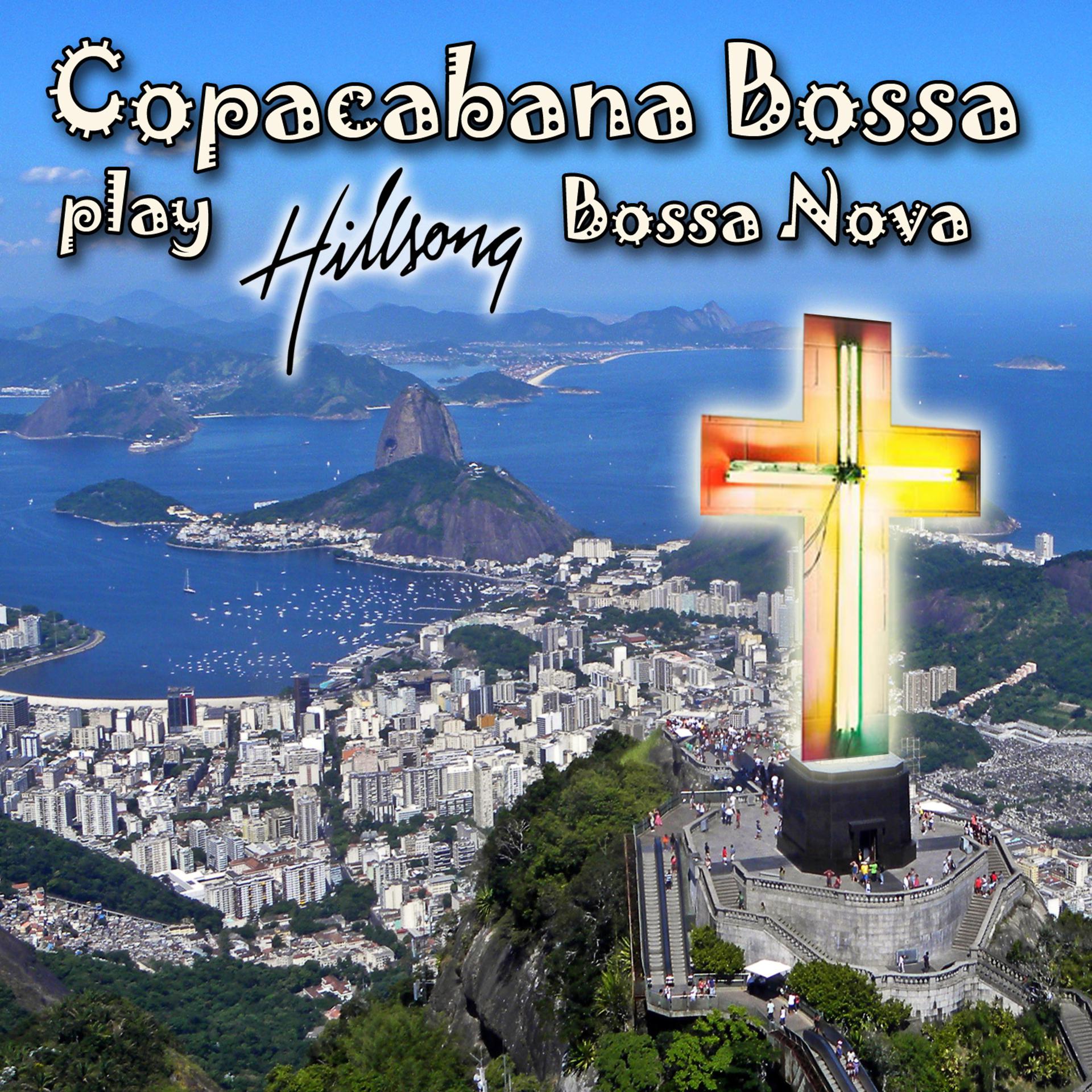 Постер альбома Copacabana Bossa Play Hillsong Bossa Nova