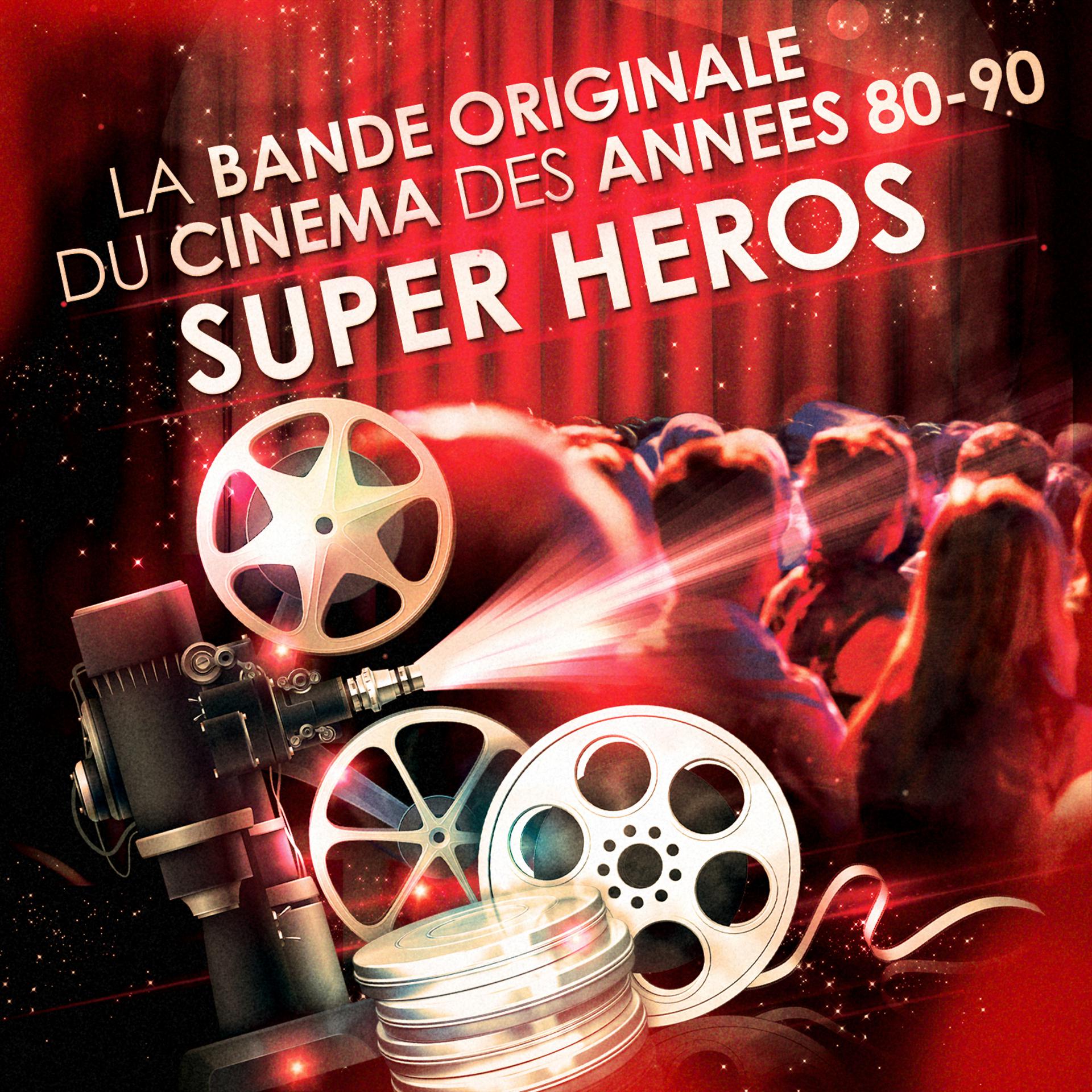 Постер альбома Films de super héros - La bande originale du cinéma des années 80 et 90