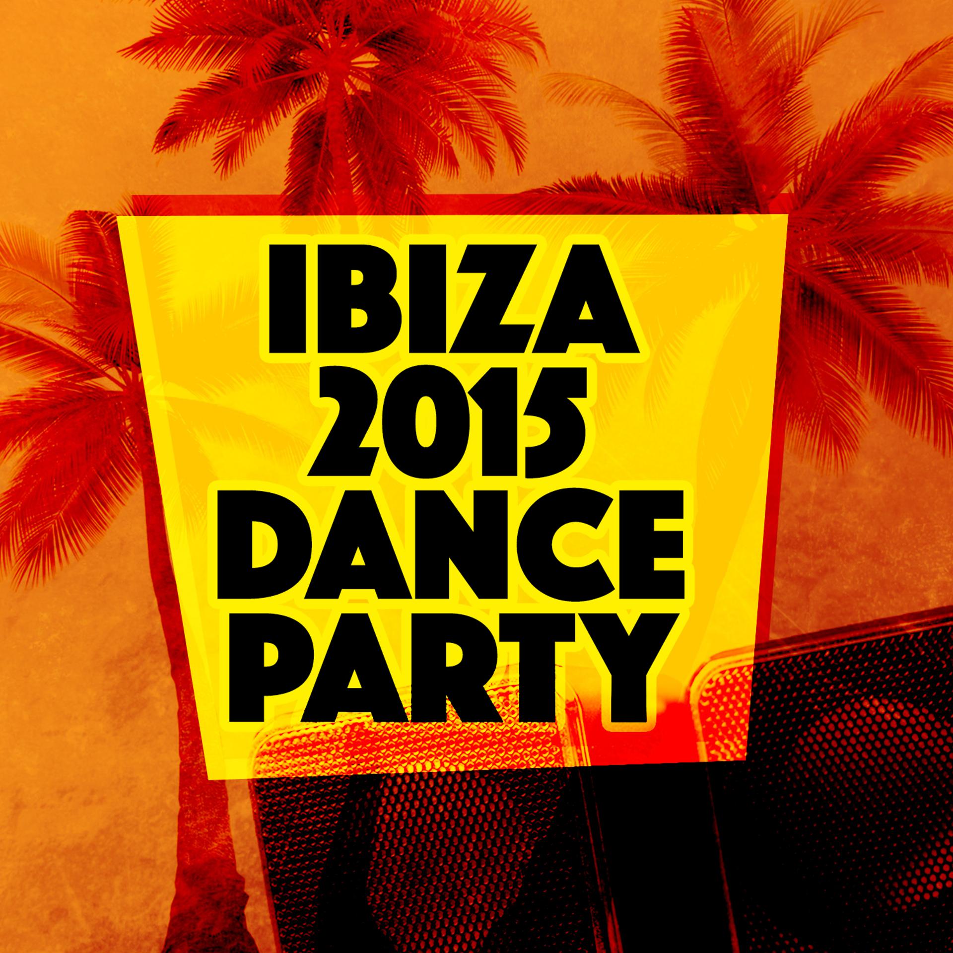 Постер альбома Ibiza 2015 Dance Party