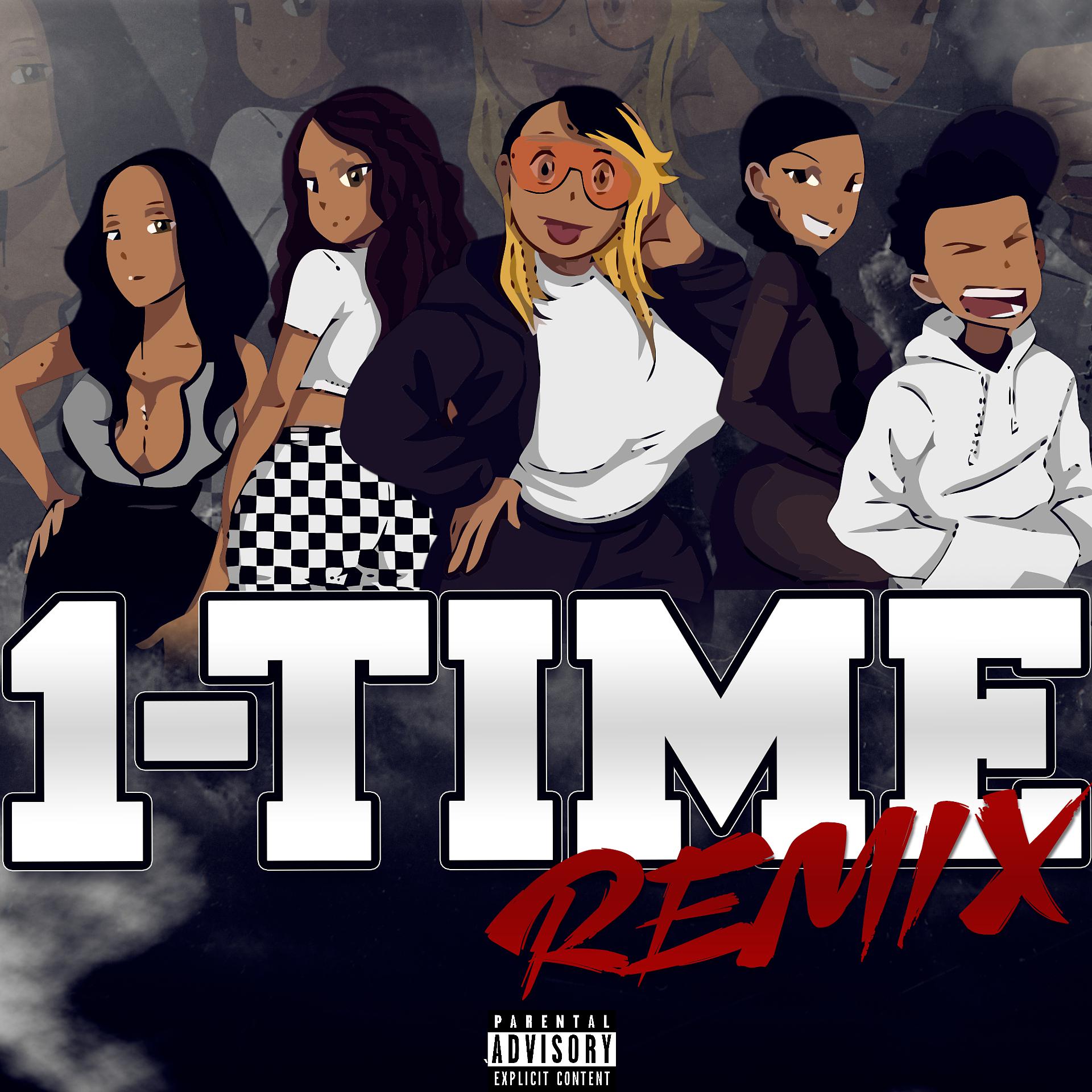 Постер альбома 1-Time (Remix) [feat. Tai, Ally Cocaine, Gizz Macc, Dott & Swervyy]