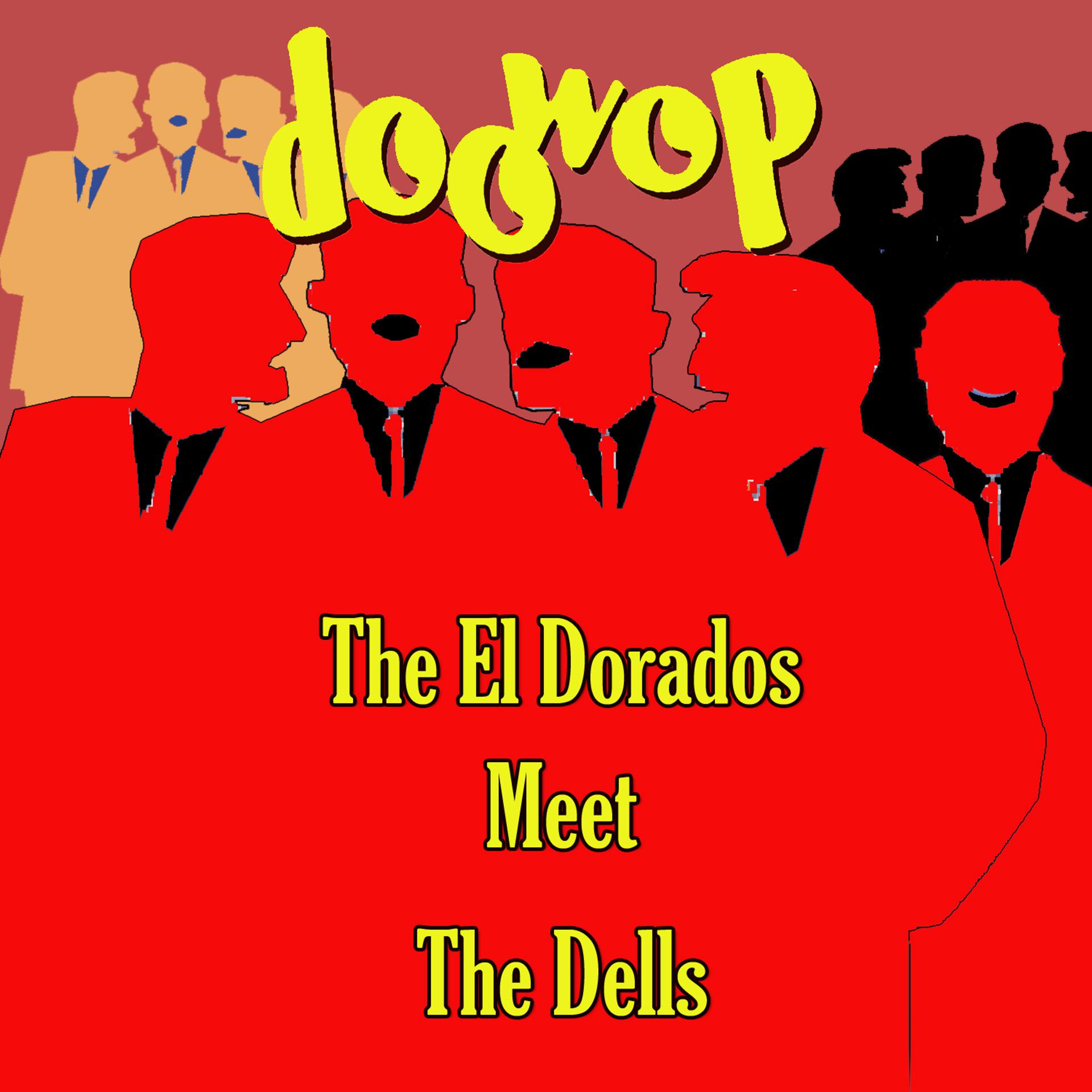 Постер альбома The El Dorados Meet the Dells Doo Wop