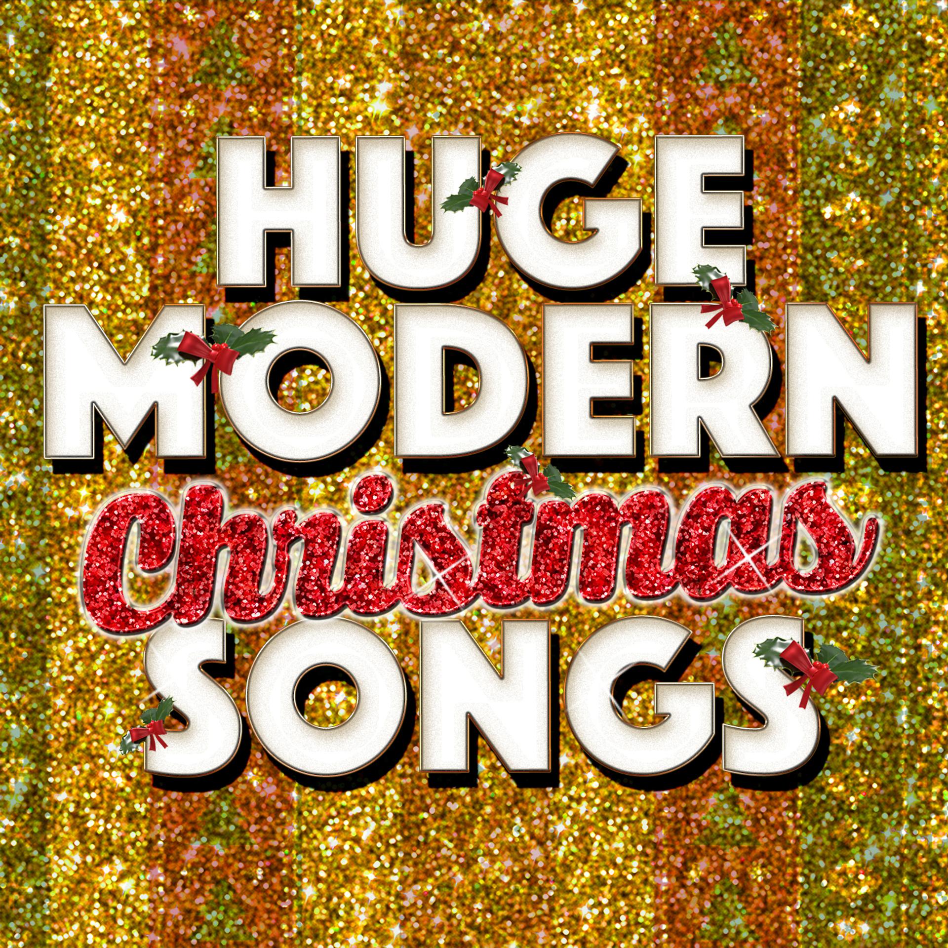 Постер альбома Huge Modern Christmas Songs