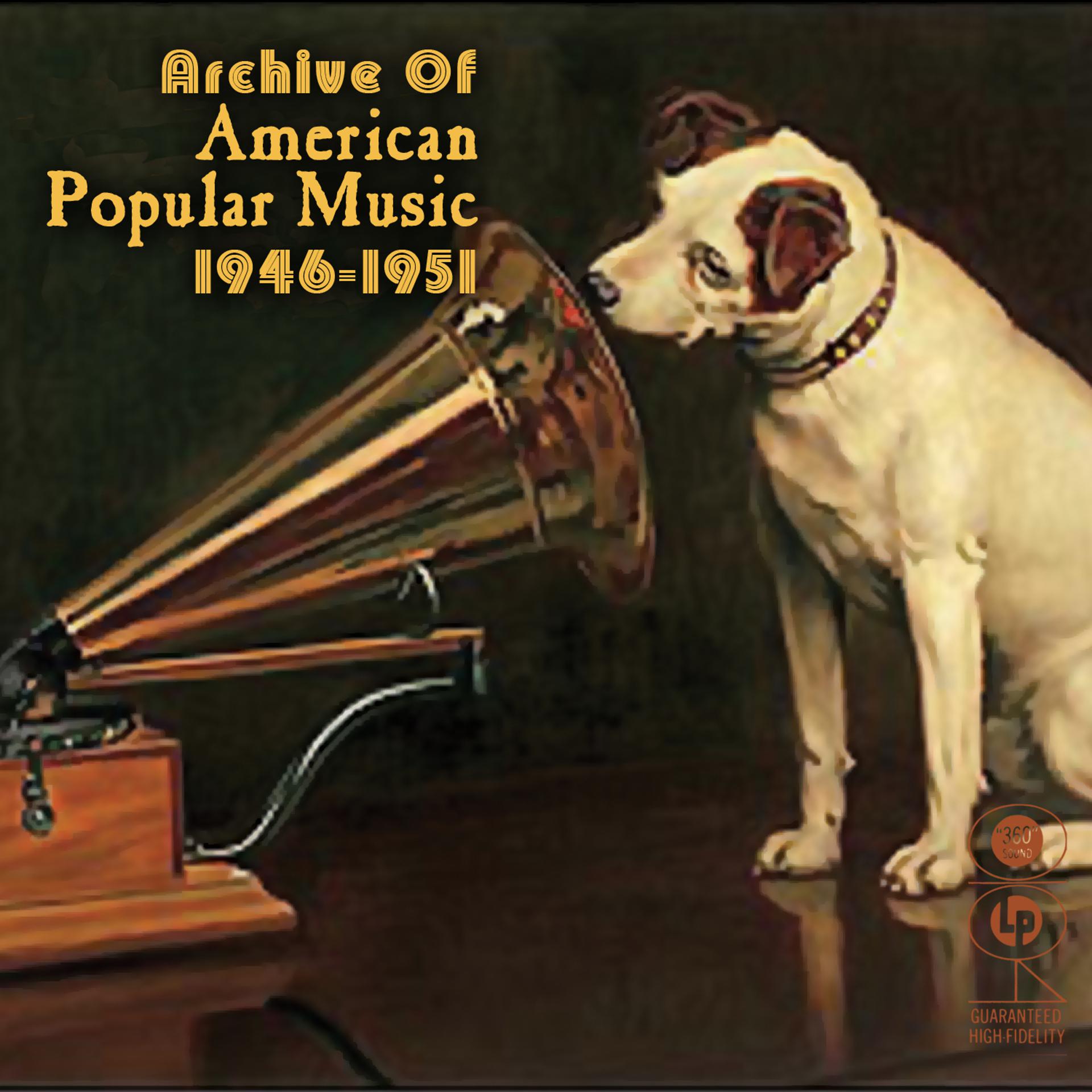 Постер альбома Archive Of American Popular Music 1946-1951