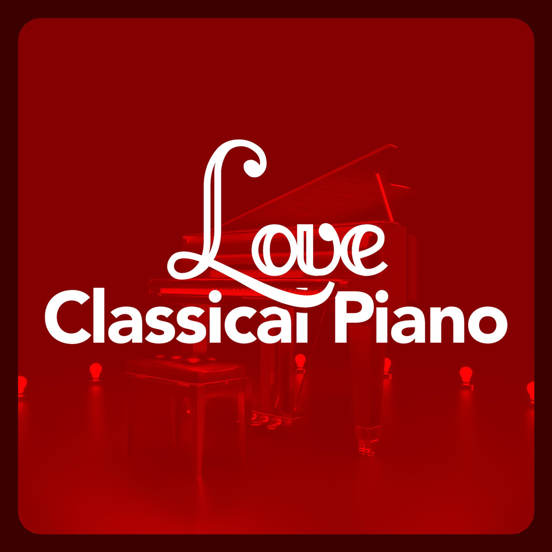 Постер альбома Love Classical Piano