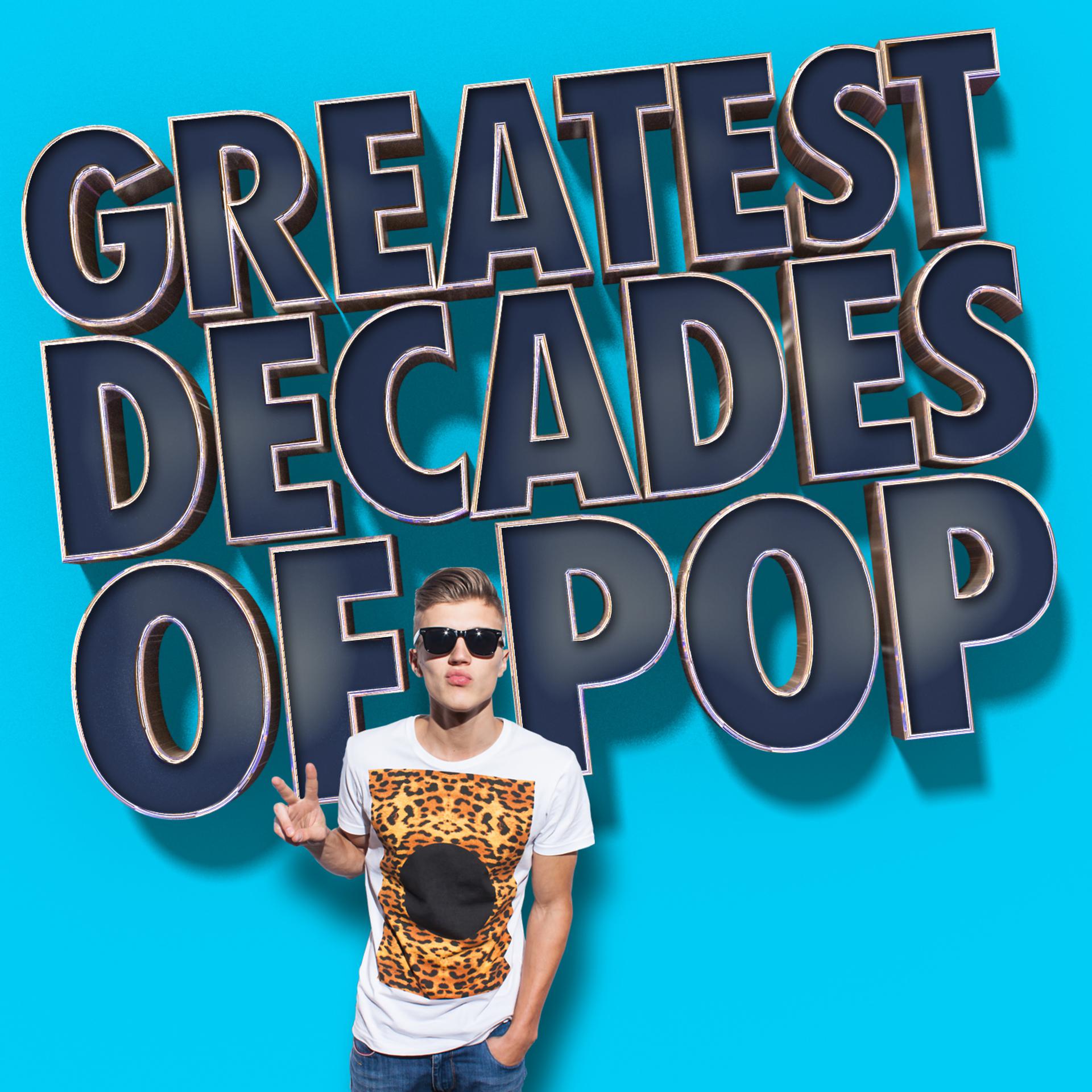 Постер альбома Greatest Decades of Pop