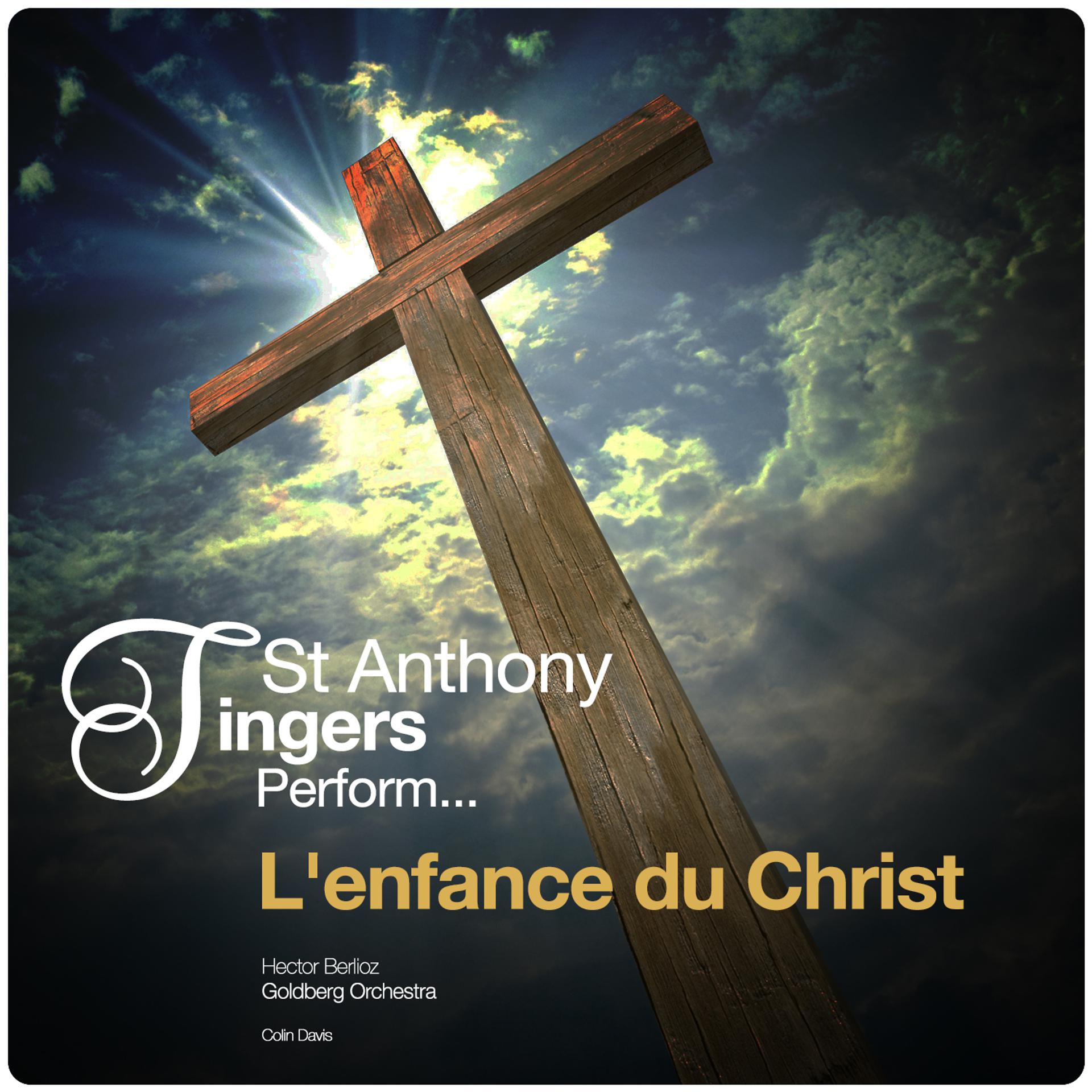 Постер альбома St Anthony Singers Perform... L'enfance Du Christ