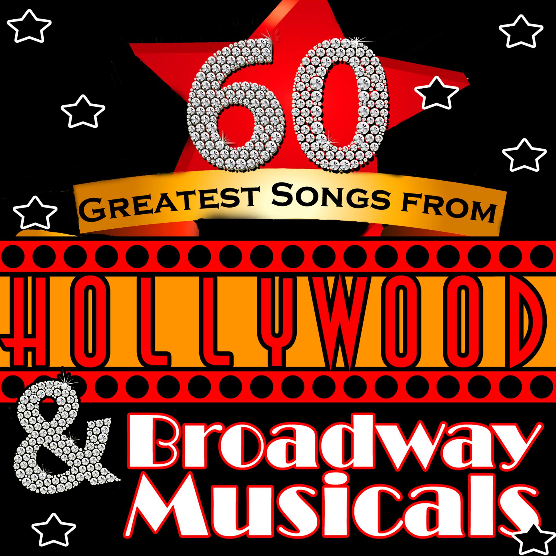Постер альбома 60 Greatest Songs from Hollywood & Broadway Musicals