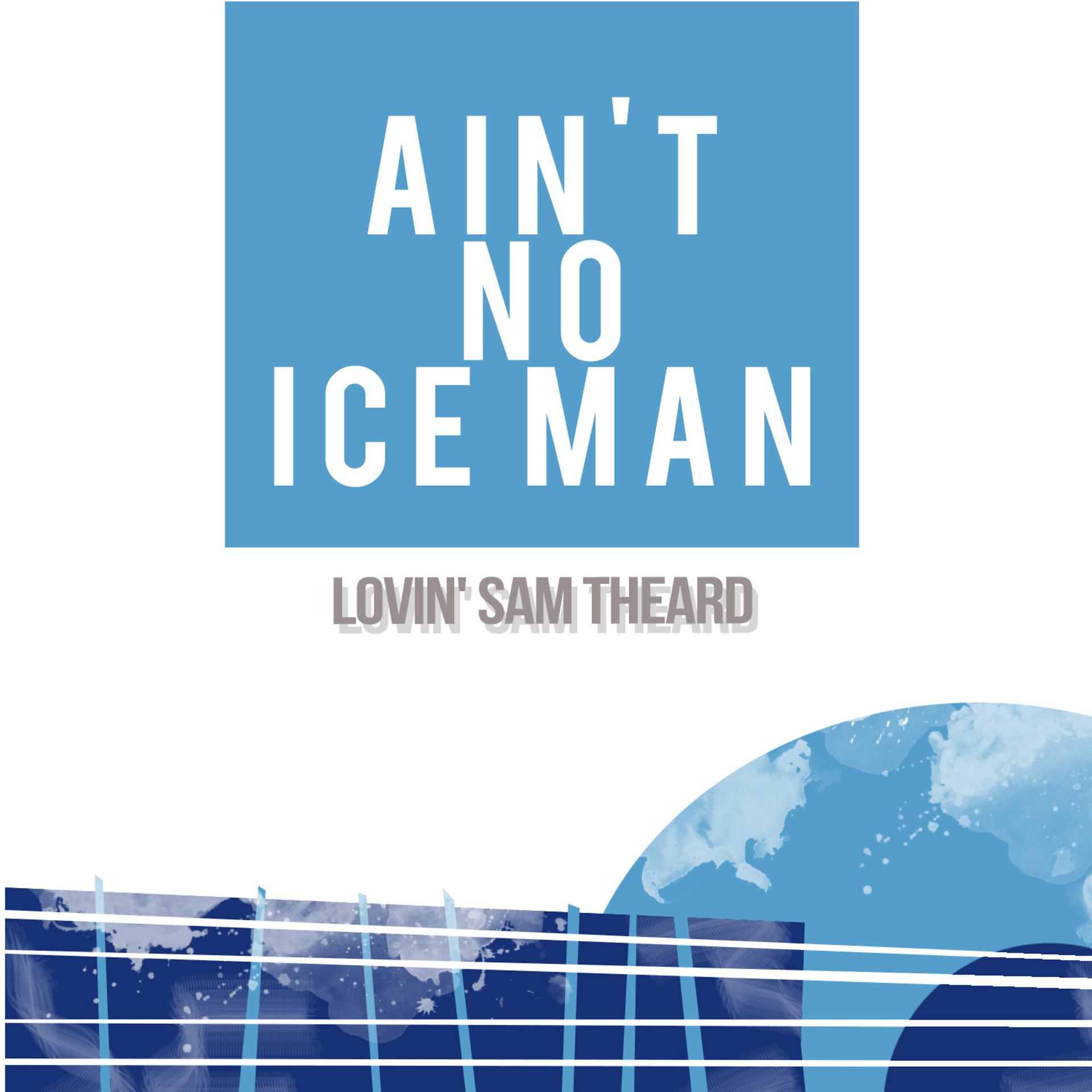 Постер альбома Ain't No Ice Man