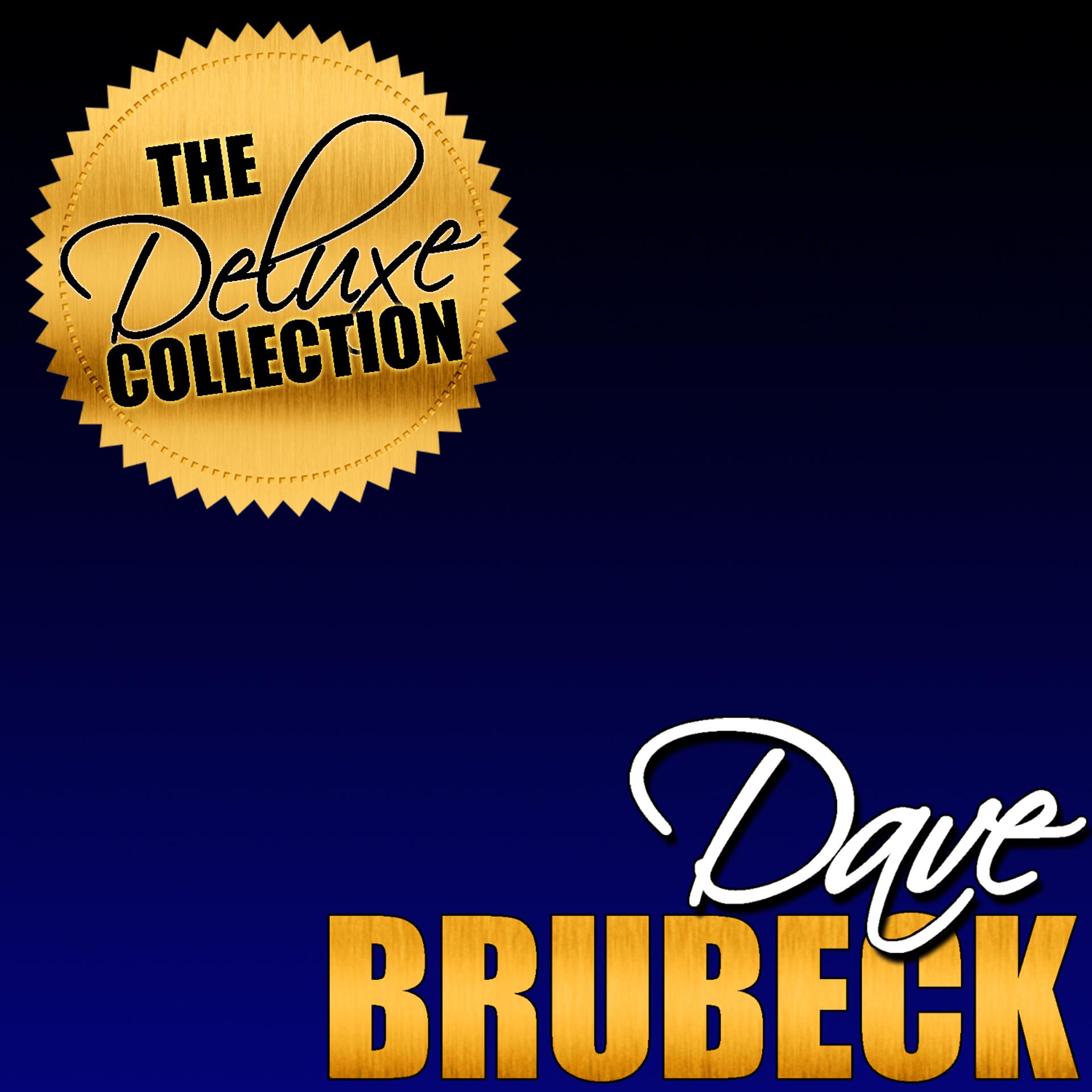 Постер альбома The Deluxe Collection: Dave Brubeck (Remastered)