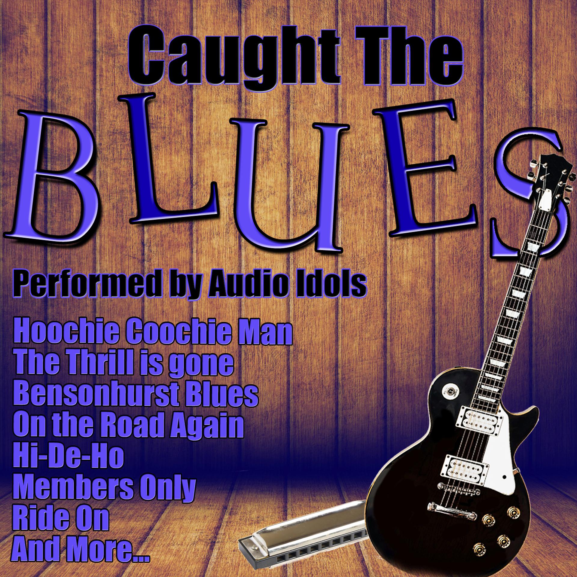 Постер альбома Caught the Blues