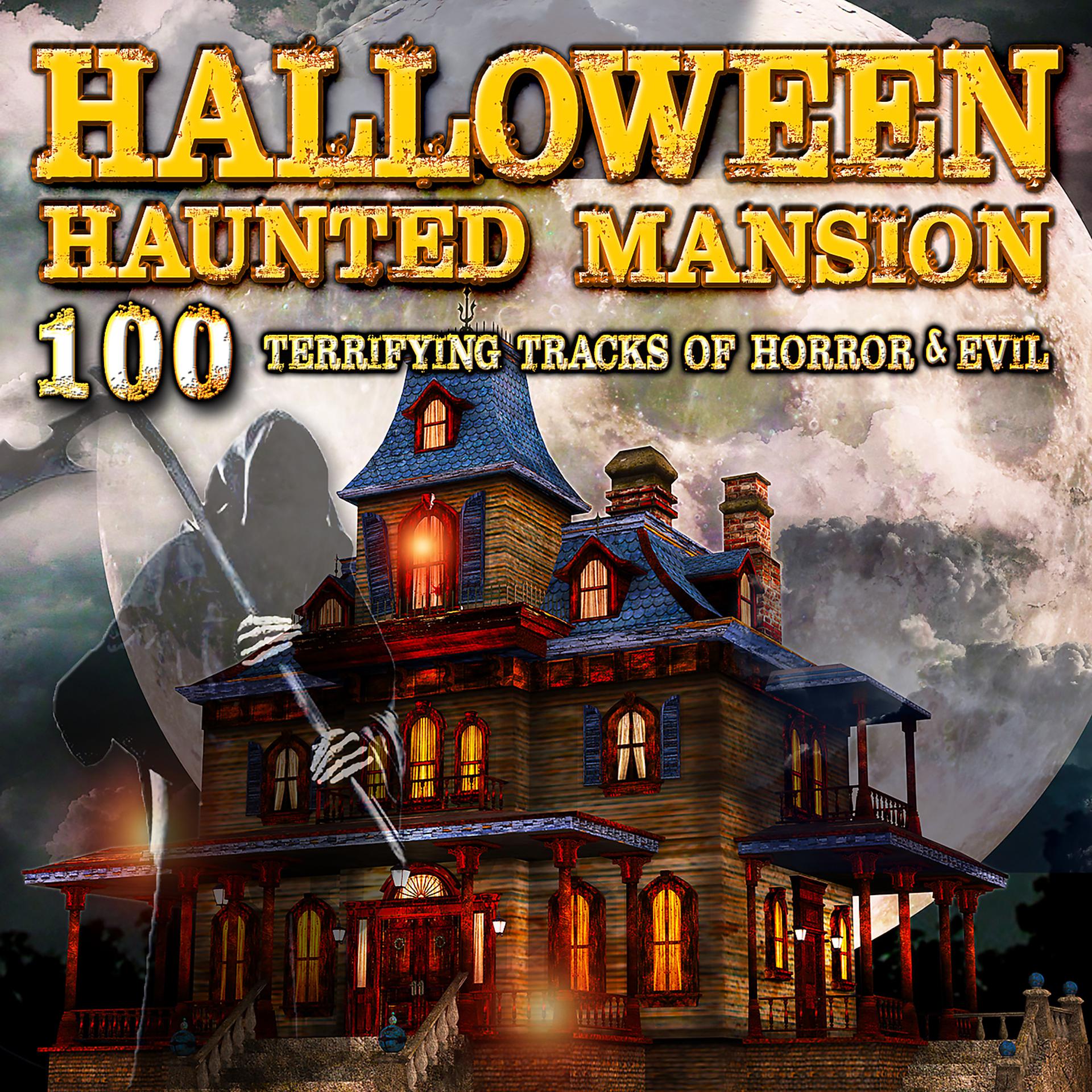 Постер альбома Halloween Haunted Mansion: 100 Terrifying Tracks of Horror & Evil