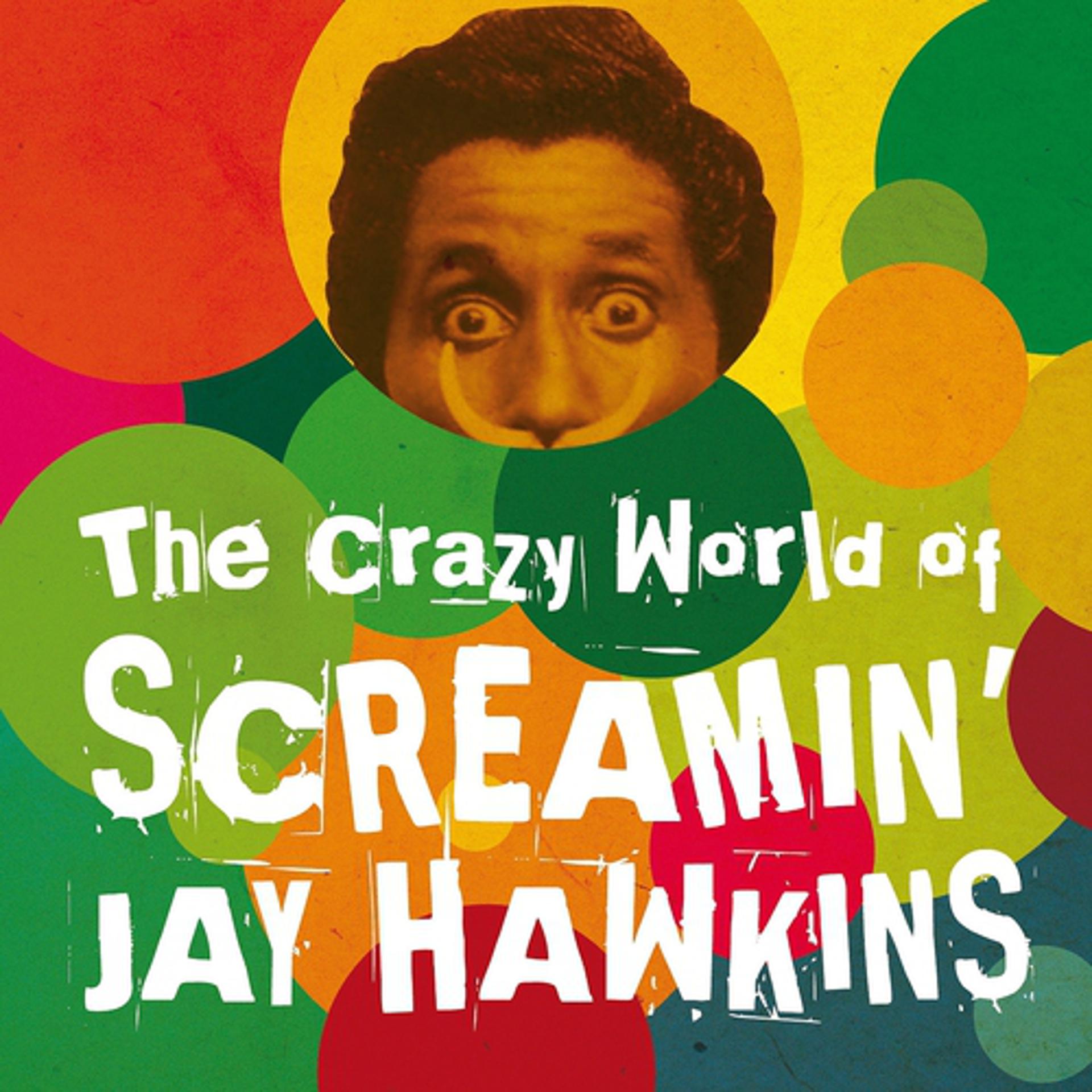 Постер альбома The Crazy World of Screamin' Jay Hawkins