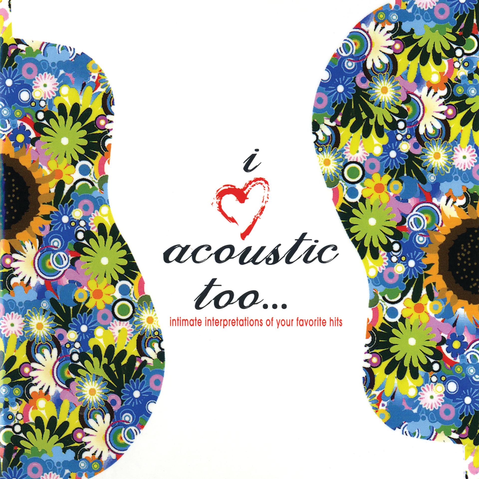 Постер альбома I Love Acoustic Too (International Version)