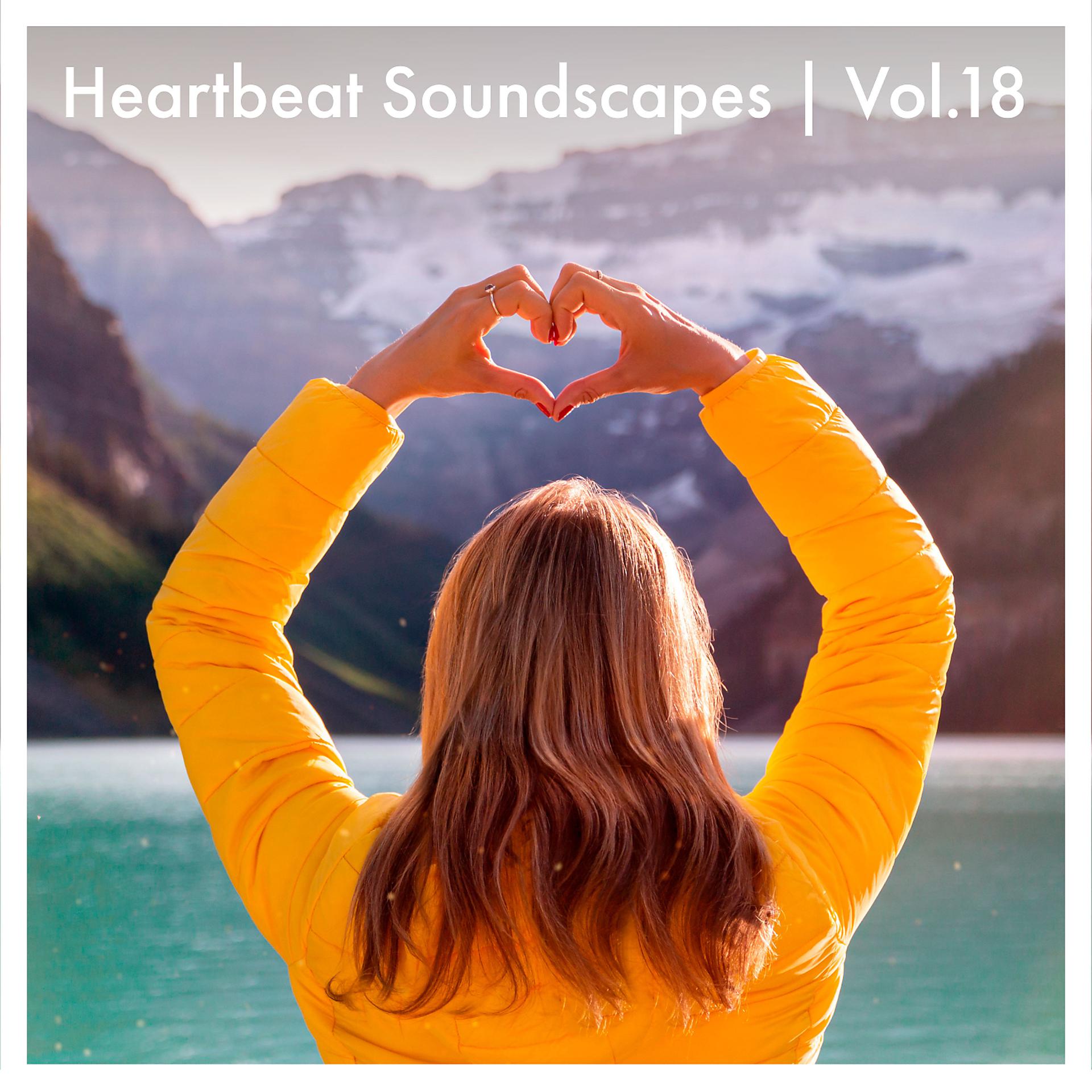 Постер альбома Heartbeat Soundscapes, Vol. 18