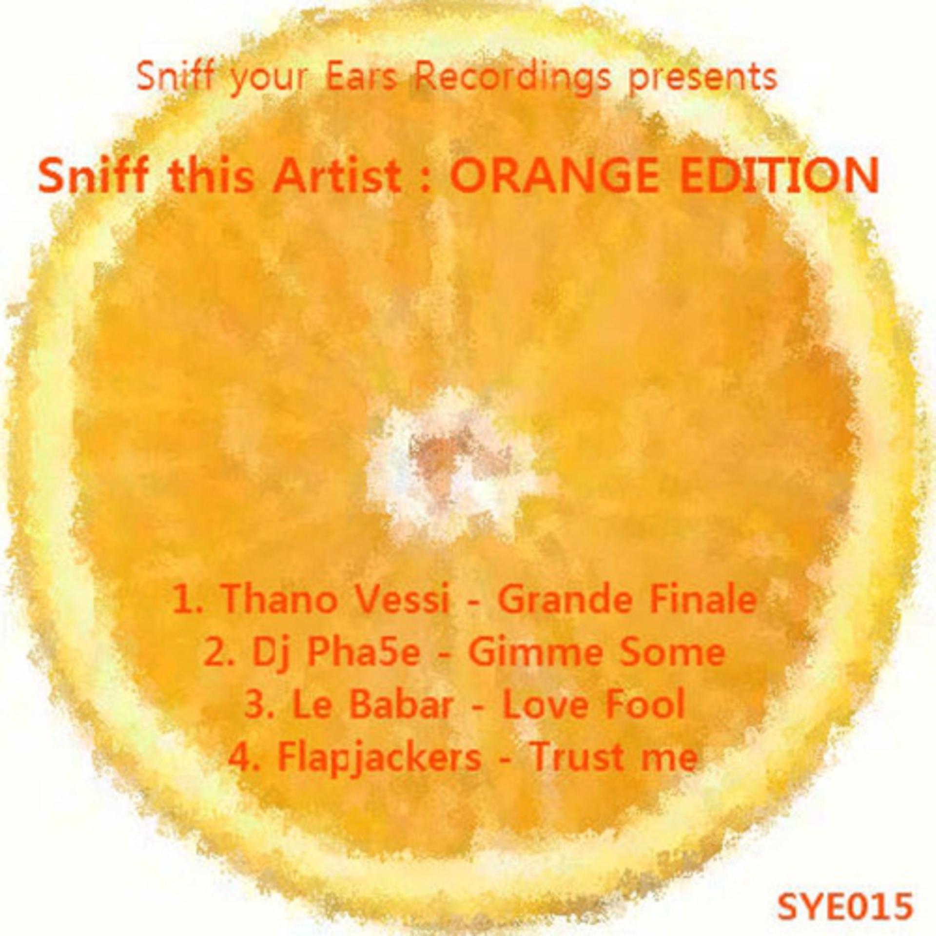 Постер альбома Sniff This Artist: Orange Edition