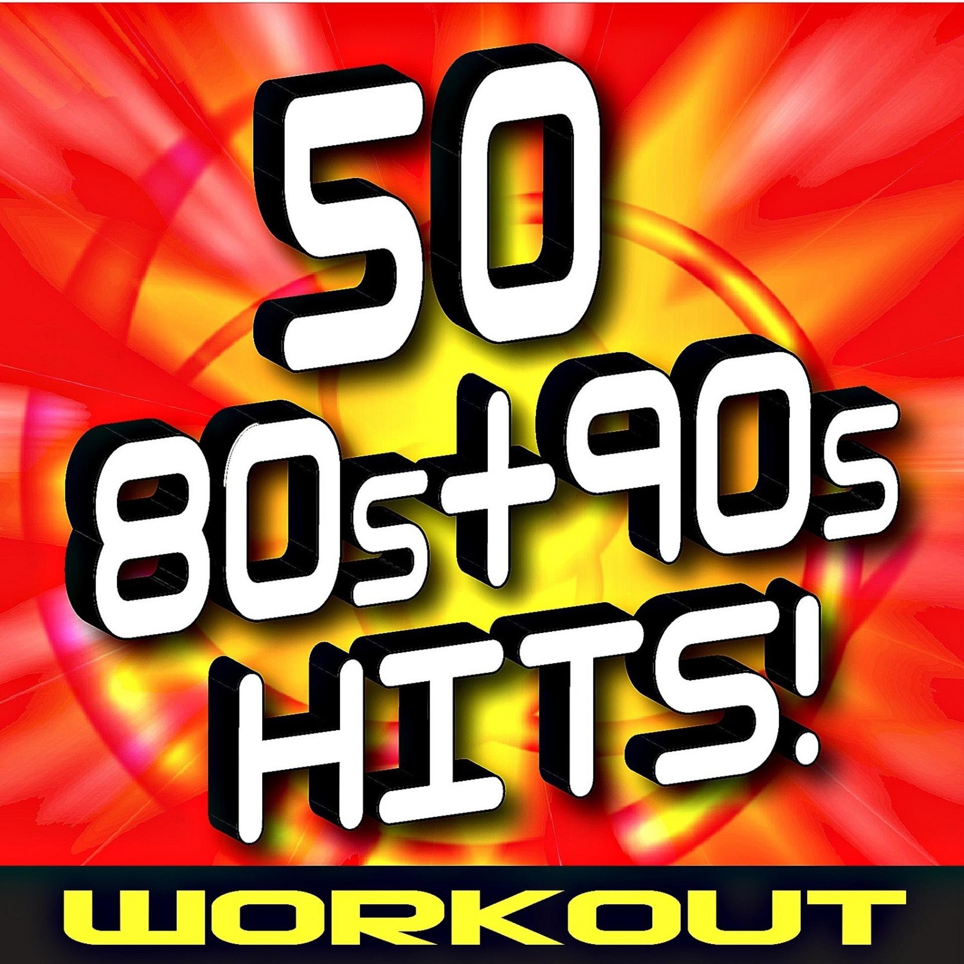 Постер альбома 50 80s + 90s Hits! Workout
